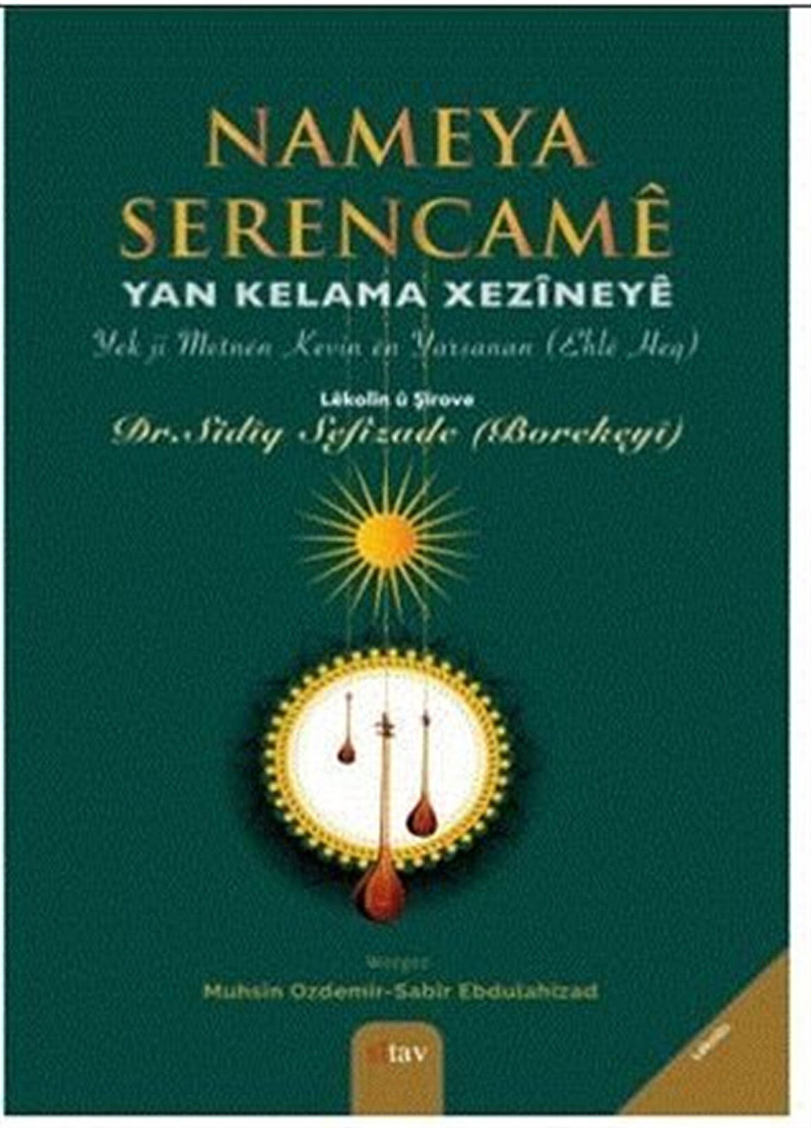 Nameya Serencame -Yan Kelama Xezineye / Sadik Sefizade (Borekeyî)