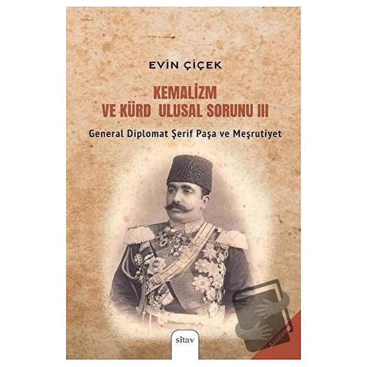 Kemalizm ve Kürd Ulusal Sorunu 3 - General Diplomat Şerif Paşa ve Meşrutiyet