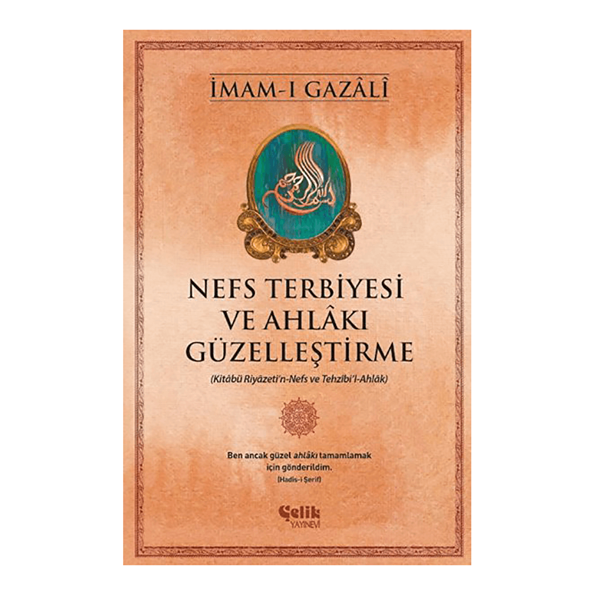 Nefs Terbiyesi ve Ahlakı Güzelleştirme