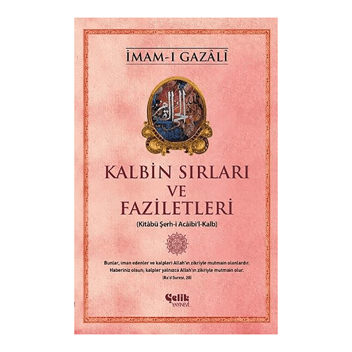 Kalbin Sırları ve Faziletleri