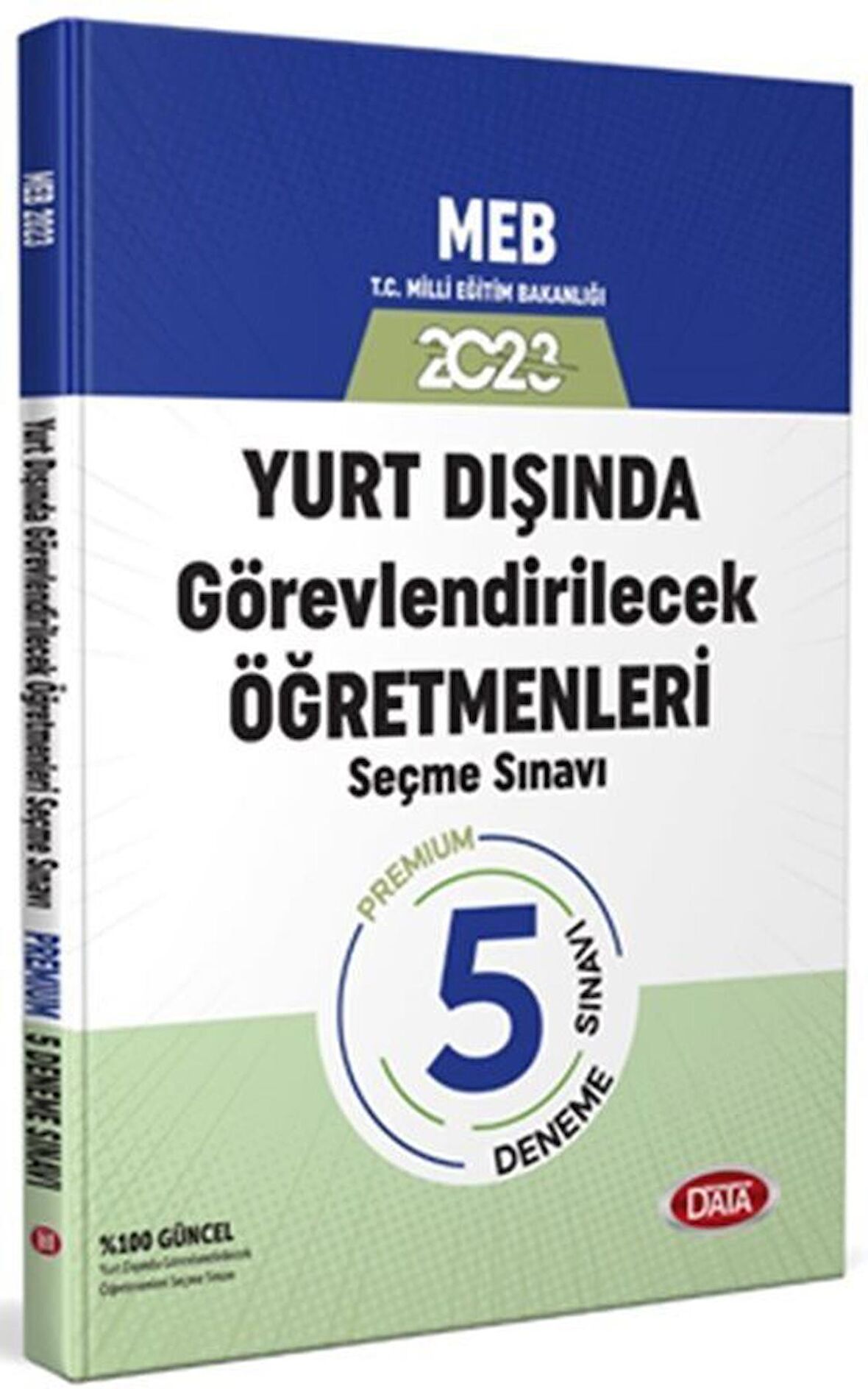 Data Yayınları 2023 Milli Eğitim Bakanlığı Yurt Dışında Görevlendirilecek Öğretmenleri Seçme Sınavı Premium Deneme Sınavı