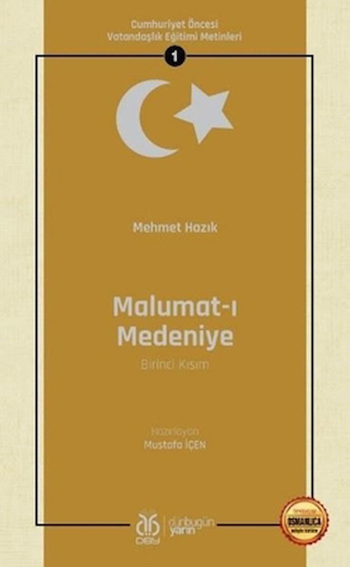 Malumat-ı Medeniye (Birinci Kısım - Osmanlıca Aslıyla Birlikte)