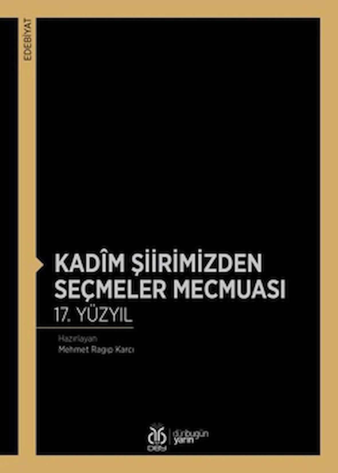 Kadim Şiirimizden Seçmeler Mecmuası 17. Yüzyıl