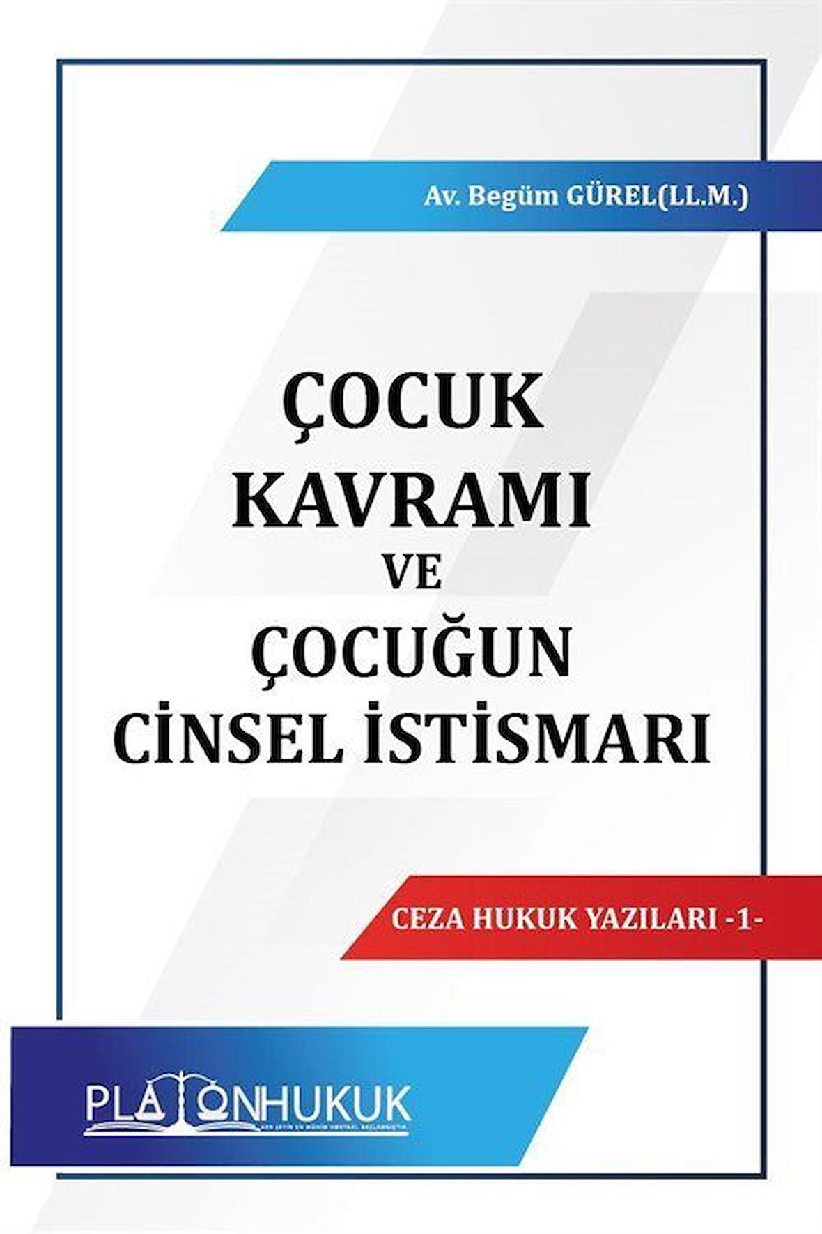 Çocuk Kavramı ve Çocuğun Cinsel İstismarı / Av. Begüm Gürel