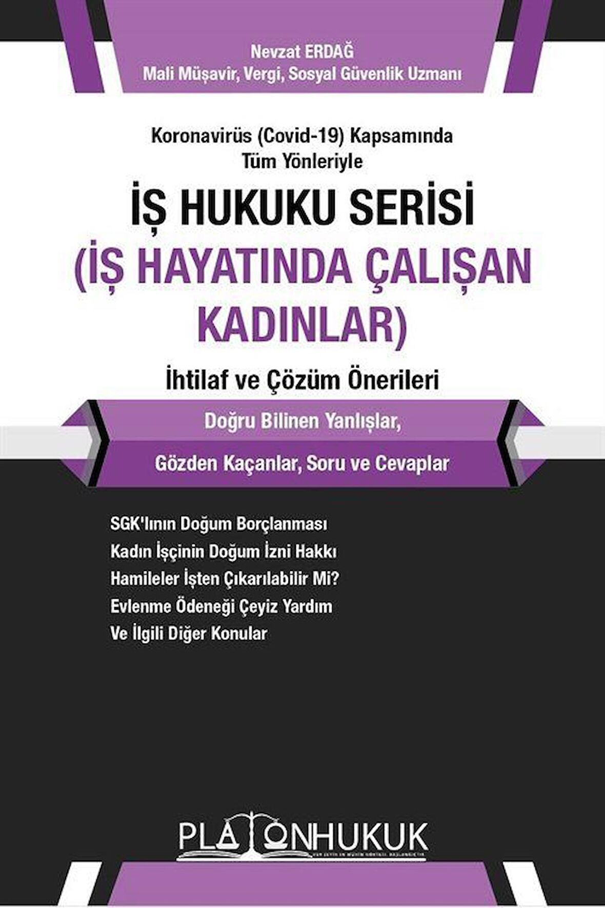 İş Hukuku Serisi İş Hayatında Çalışan Kadınlar / Mali Müşavir Nevzat Erdağ