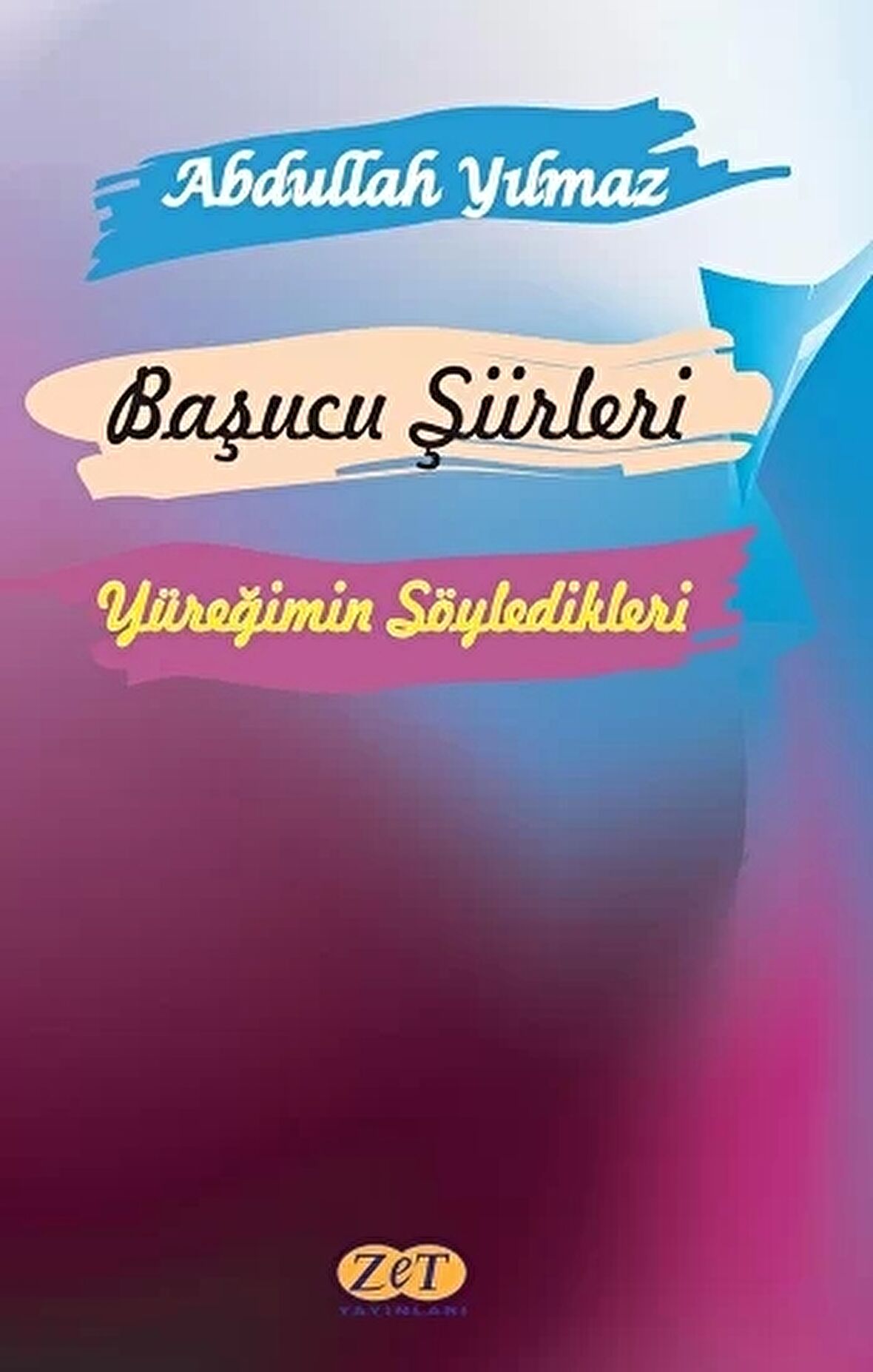 Başucu Şiirleri - Yüreğimin Söyledikleri