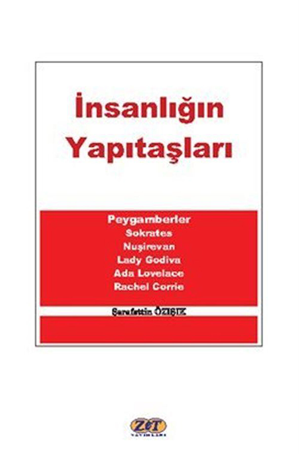 İnsanlığın Yapıtaşları / Şerafettin Özışık
