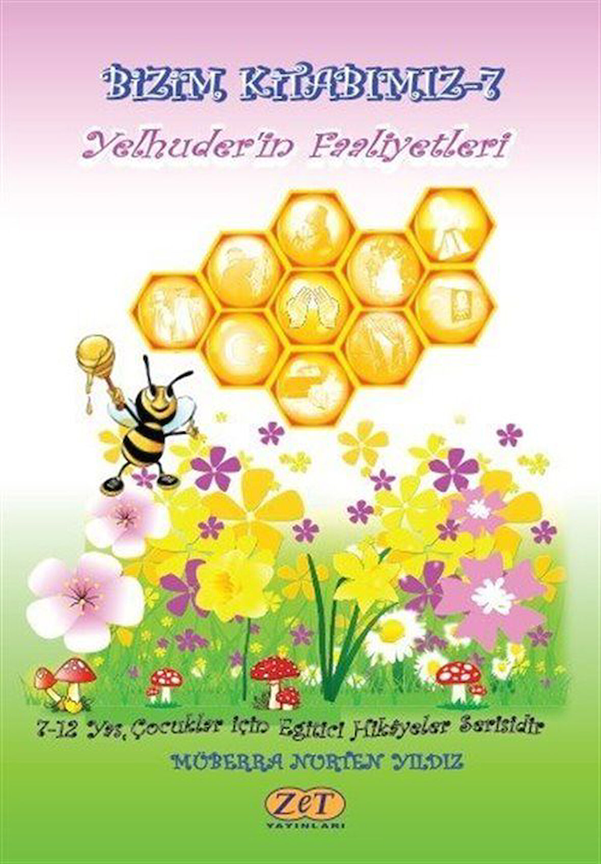 Bizim Kitabımız 7 / Yelhuder'in Faaliyetleri / Müberra Nurten Yıldız