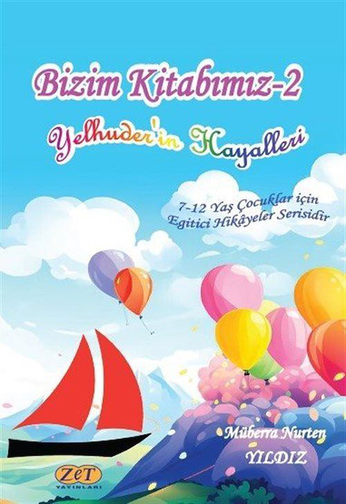 Bizim Kitabımız 2 / Yelhuder'in Hayalleri / Müberra Nurten Yıldız