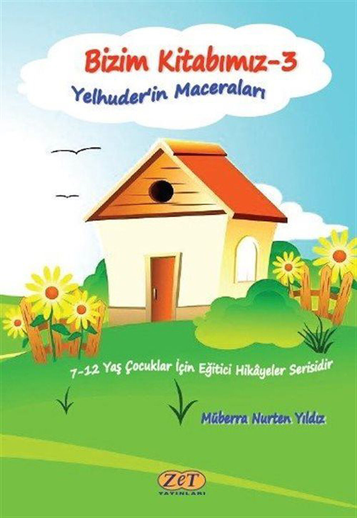 Bizim Kitabımız 3 / Yelhuder'in Maceraları / Müberra Nurten Yıldız