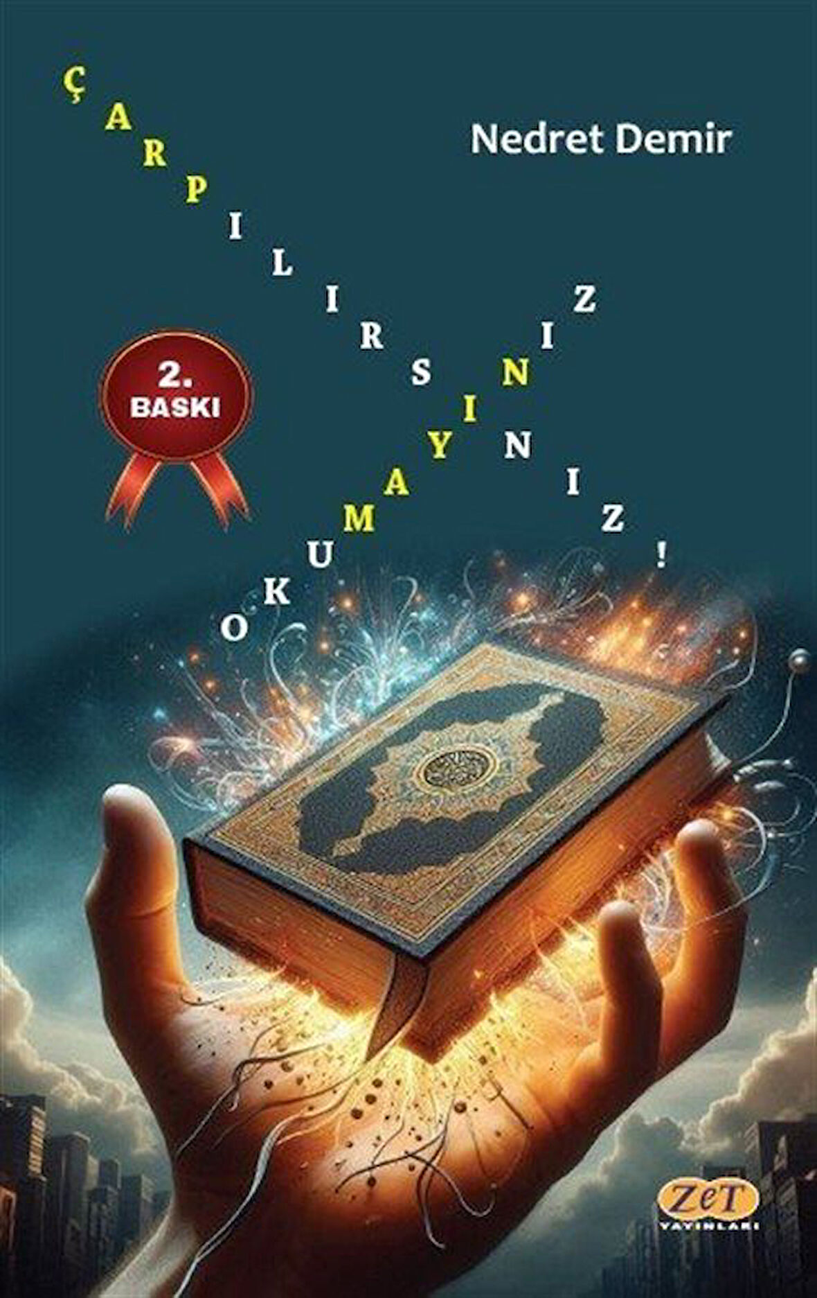 Okumayınız Çarpılırsınız! / Nedret Demir