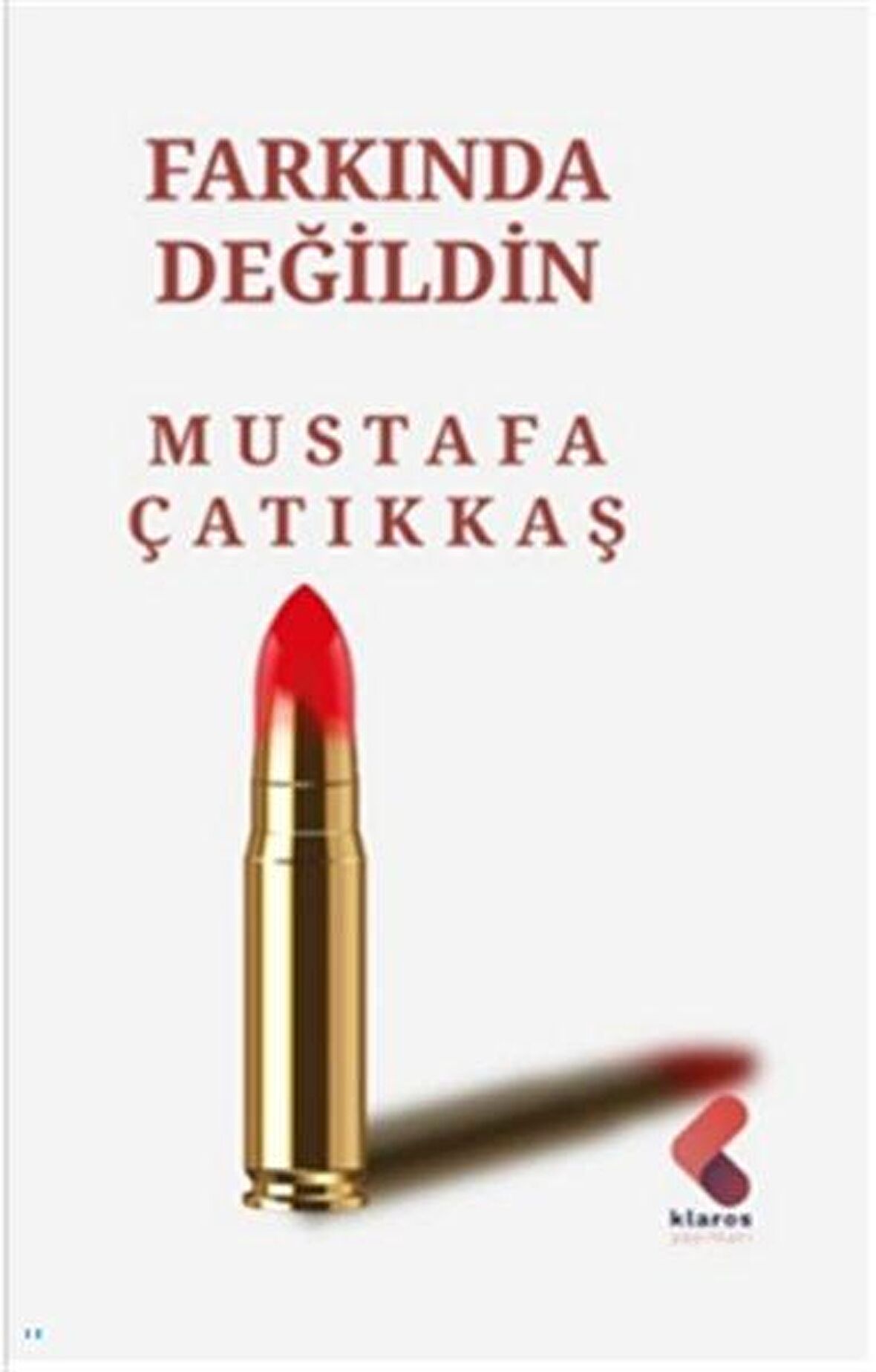 Farkında Değildin