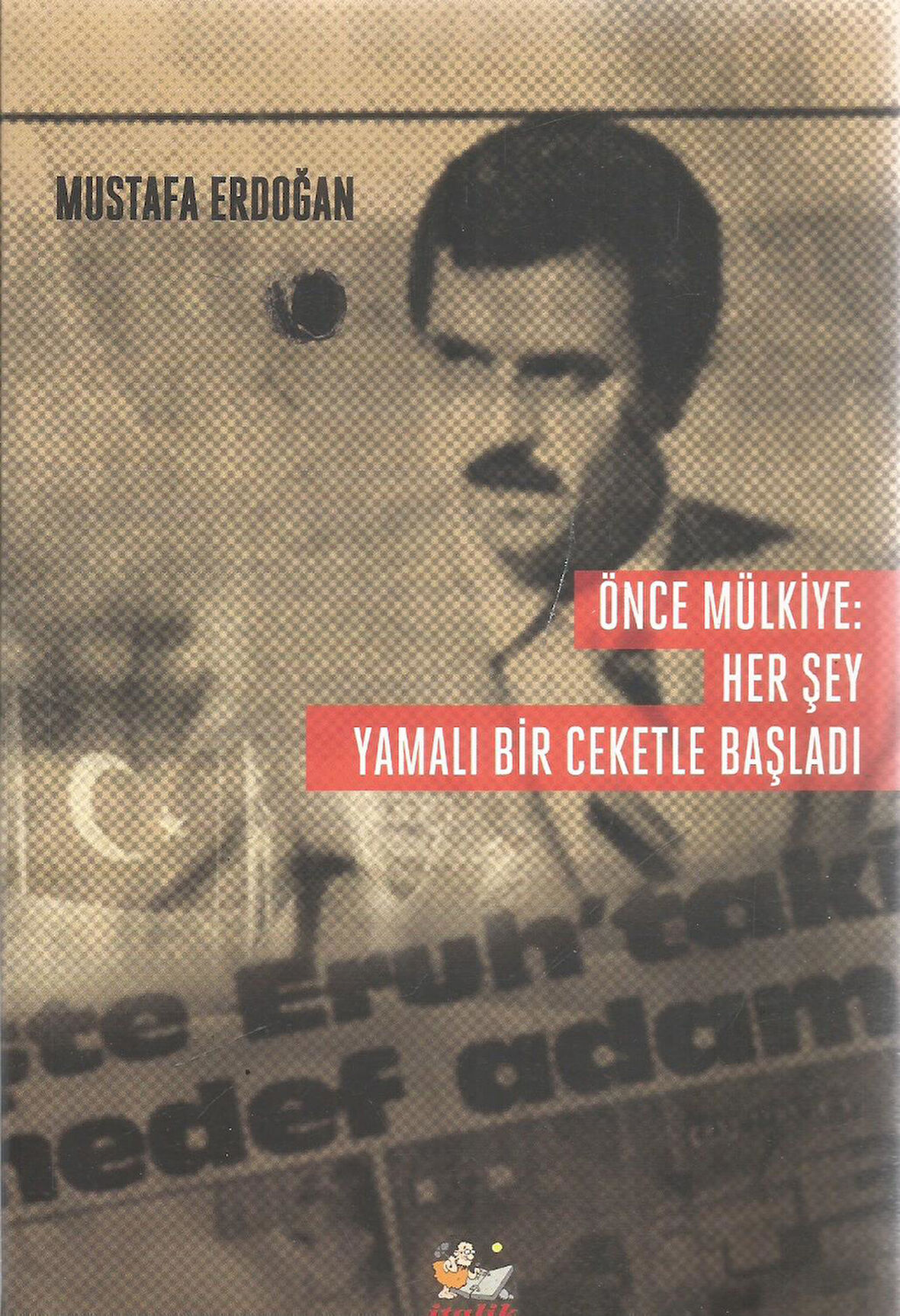 ÖNCE MÜLKİYE: HER ŞEY YAMALI BİR CEKETLE BAŞLADI