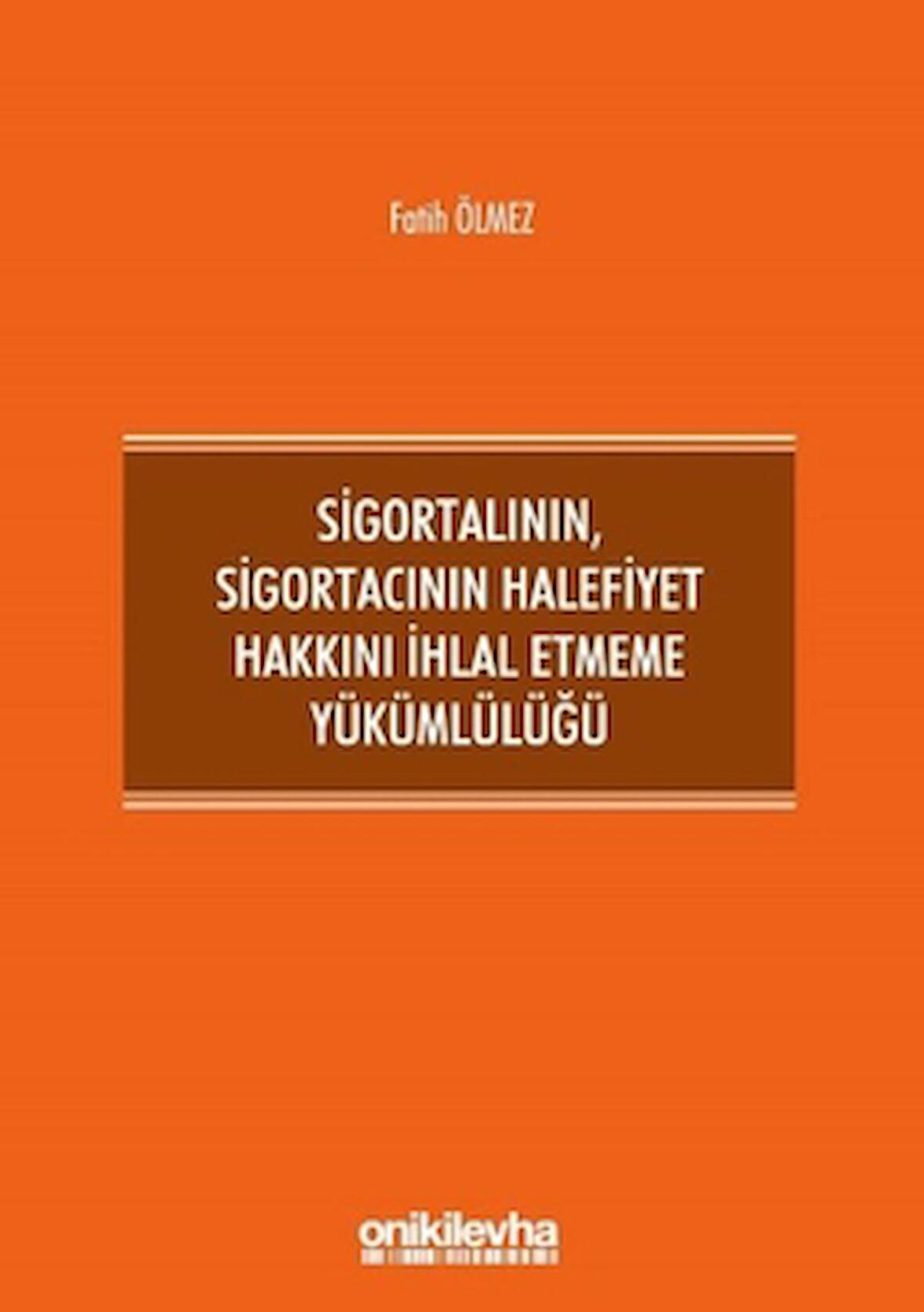 Sigortalının,Sigortacının Halefiyet Hakkını İhlal Etmeme Yükümlülüğü