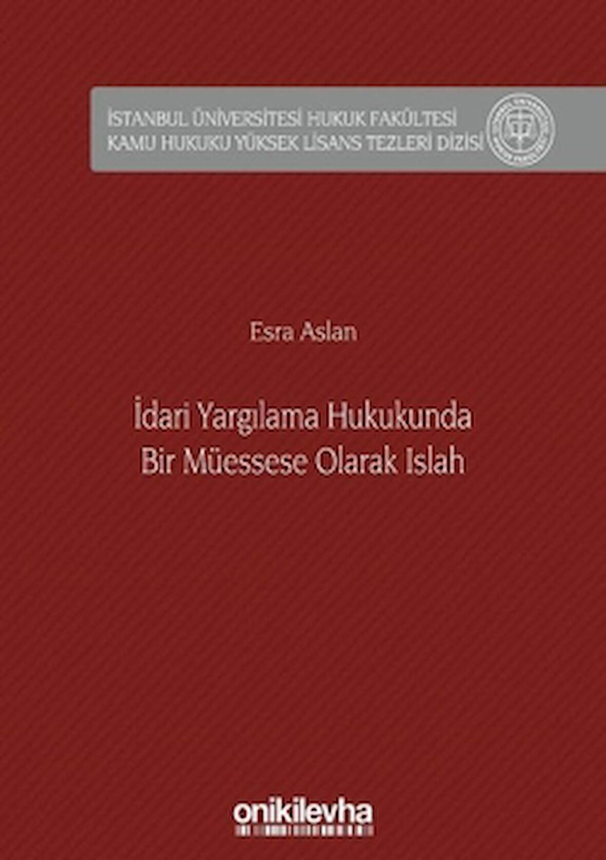 İdari Yargılama Hukukunda Bir Müessese Olarak Islah