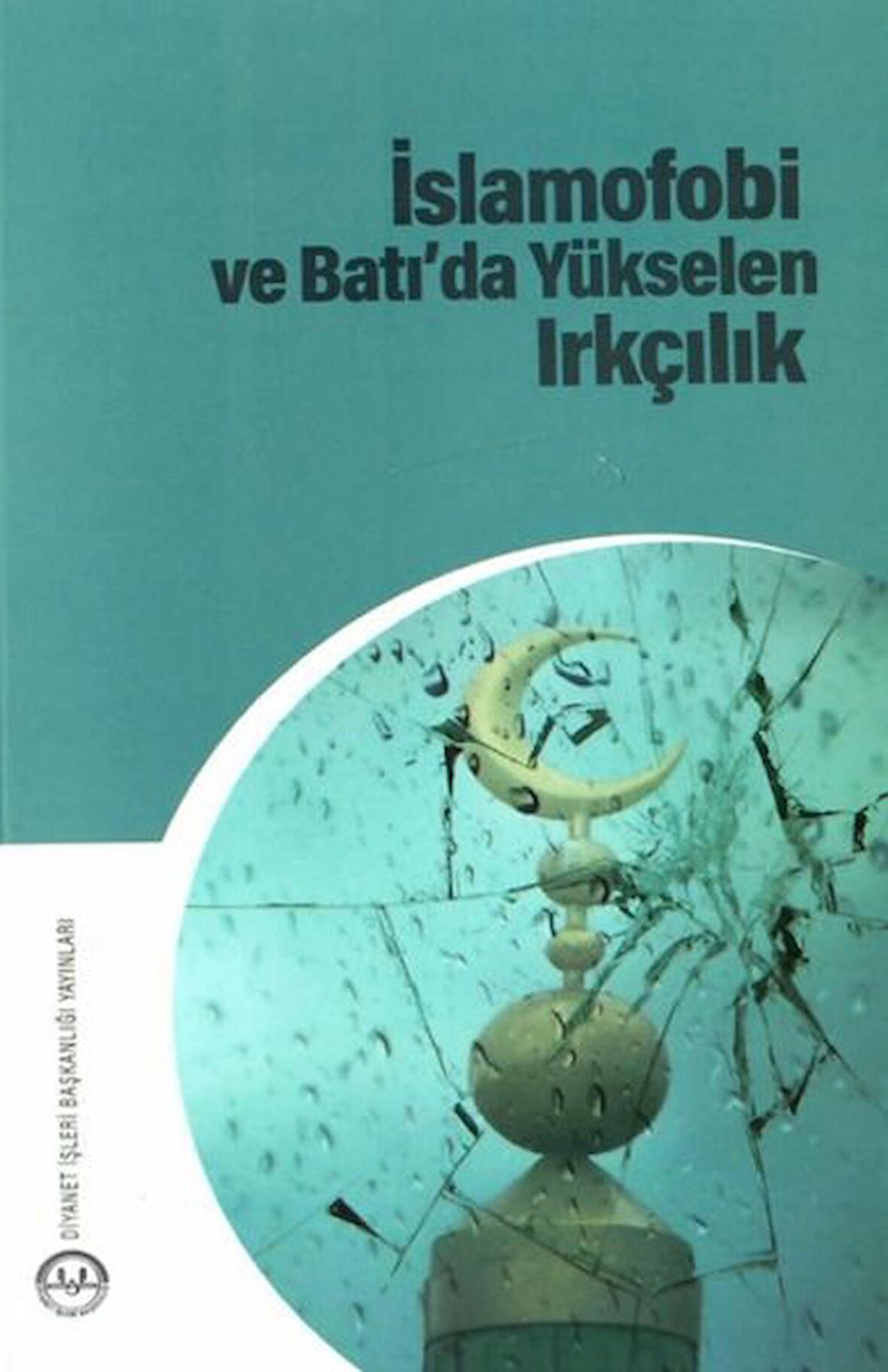 İslamofobi ve Batı'da Yükselen Irkçılık