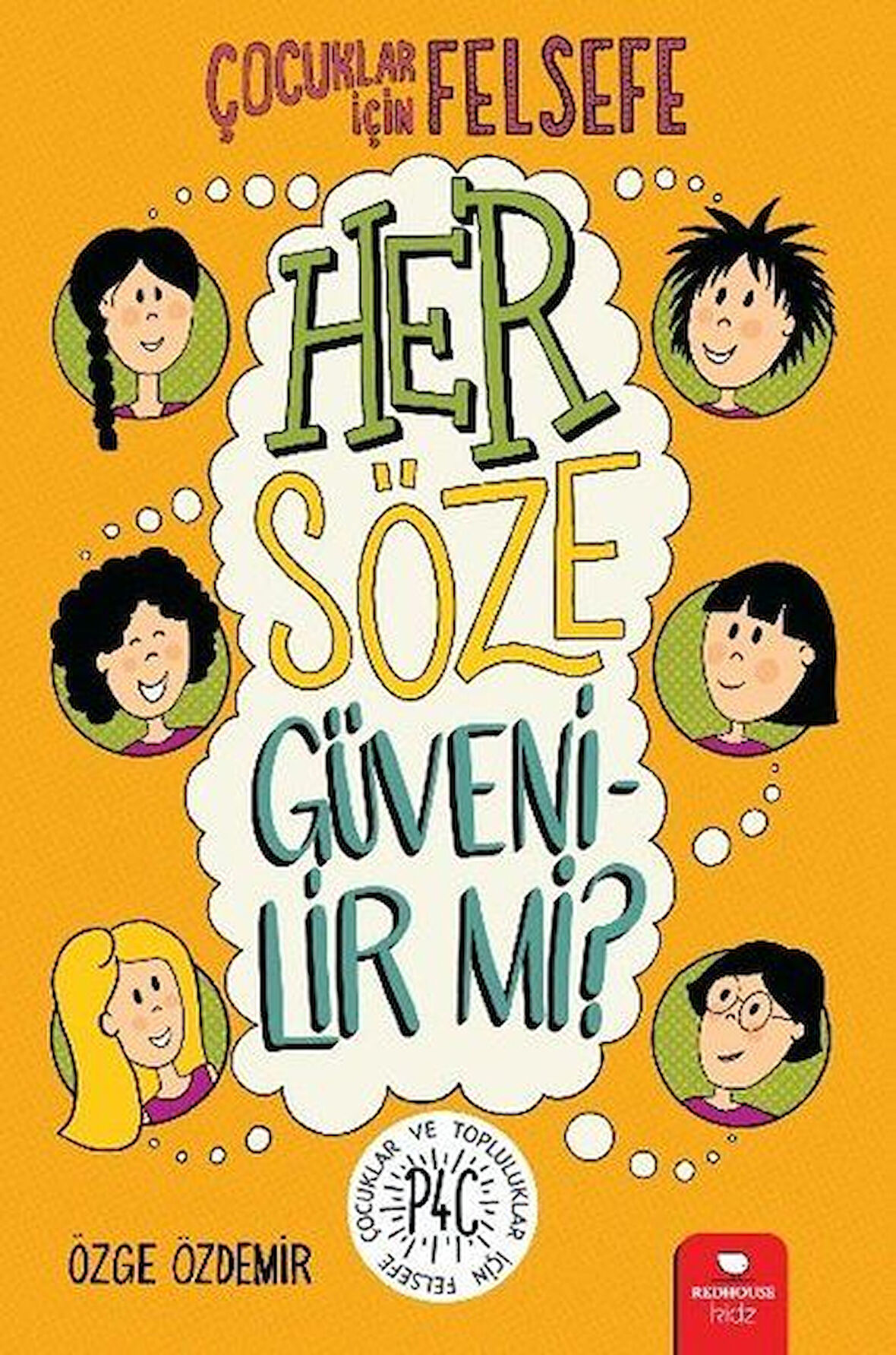 Her Söze Güvenilir mi? - Çocuklar İçin Felsefe