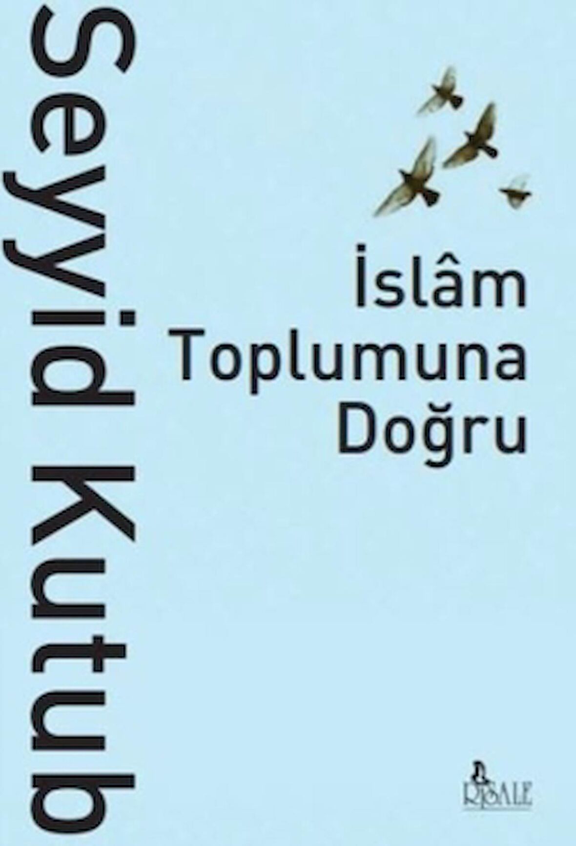 İslam Toplumuna Doğru