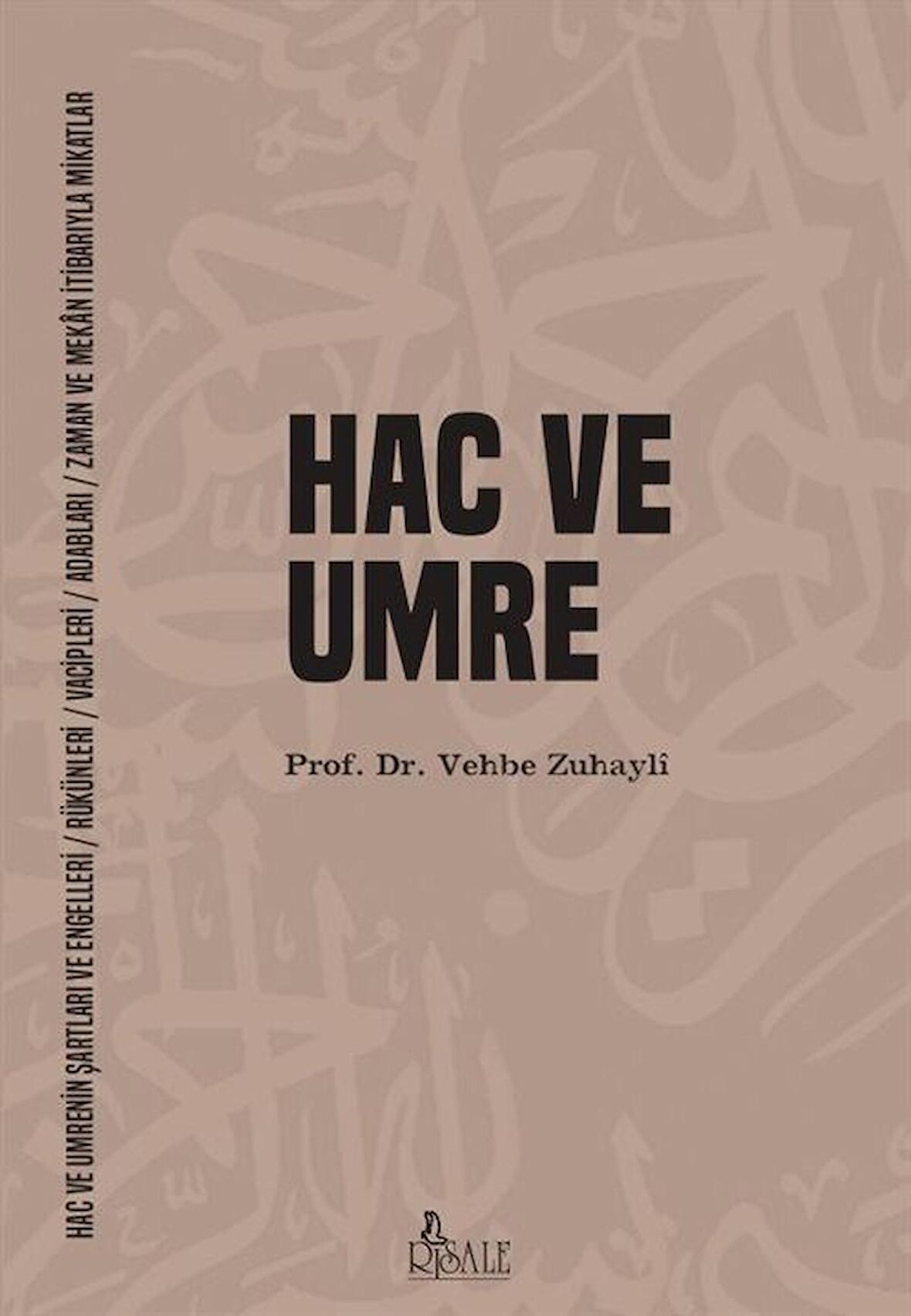 Hac ve Umre / Prof. Dr. Vehbe Zuhayli