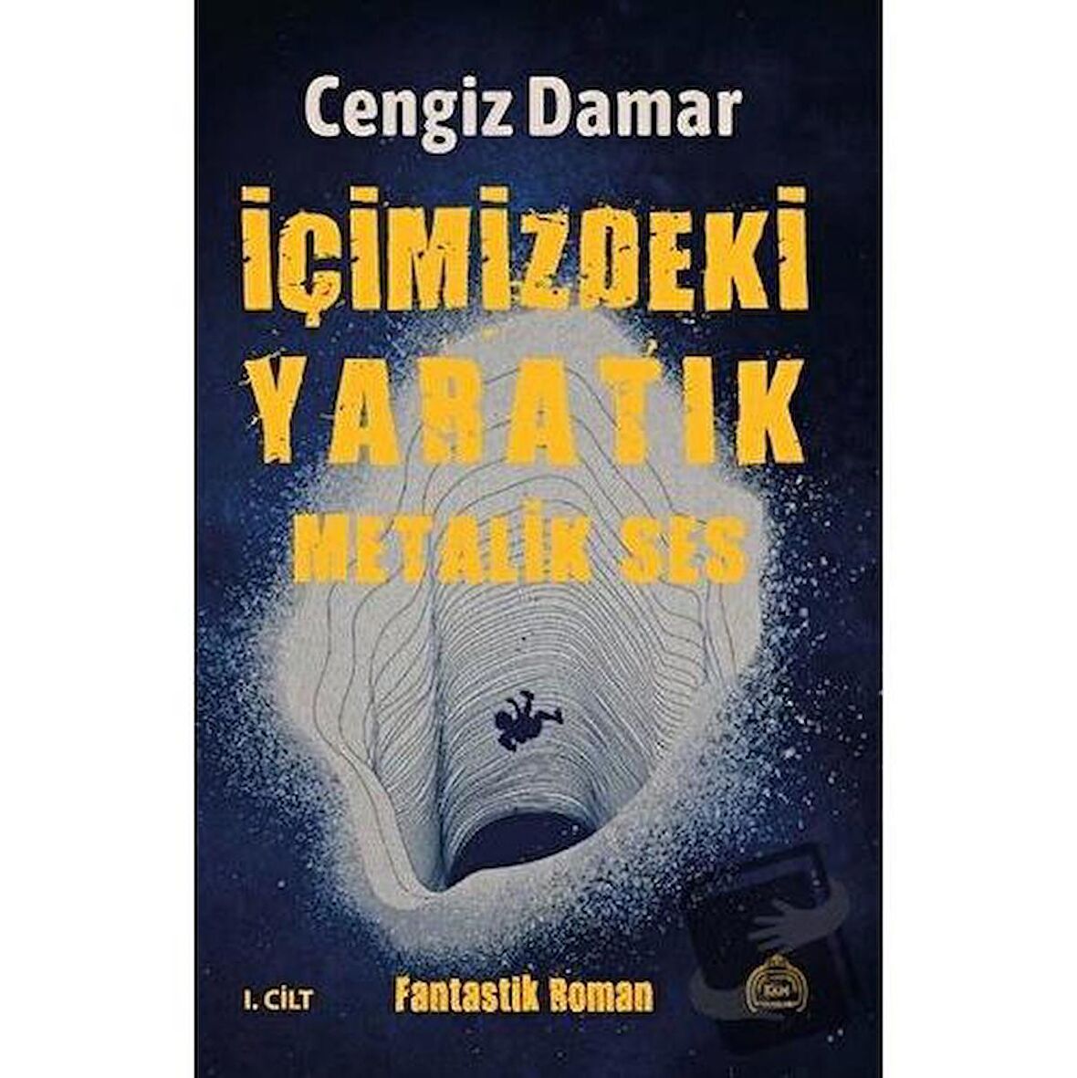 Metalik Ses - İçimizdeki Yaratık 1. Cilt