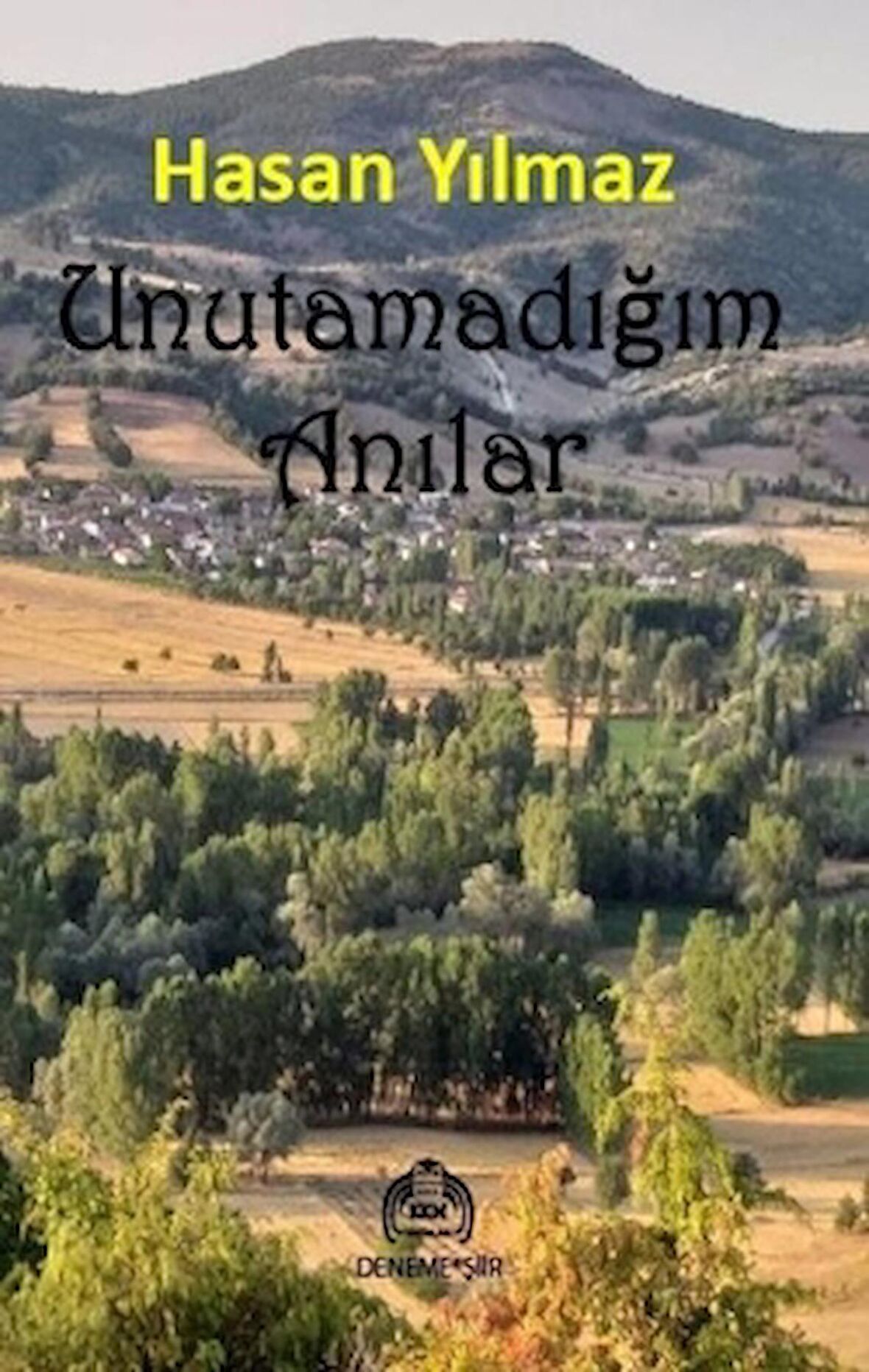 Unutamadığım Anılar