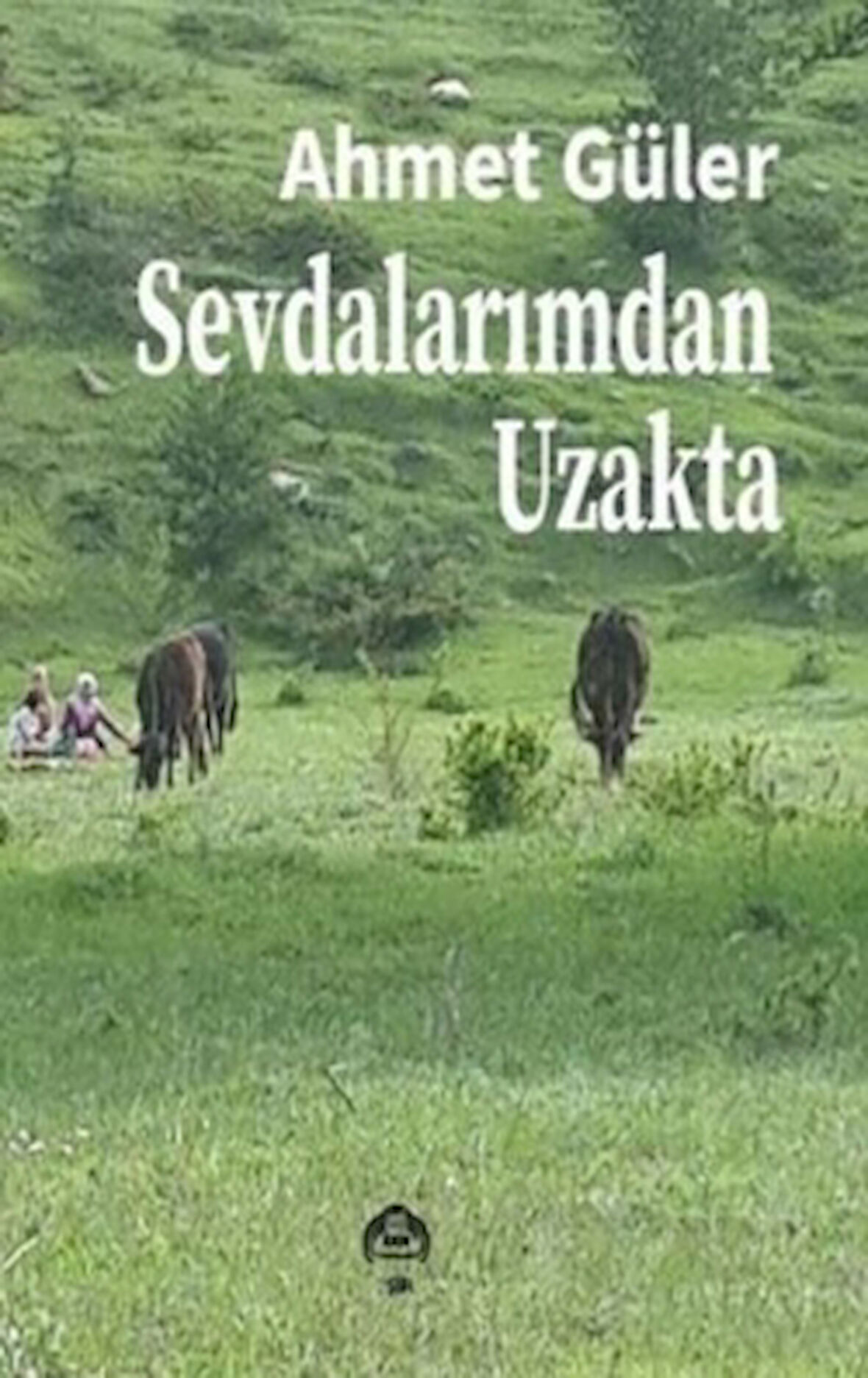 Sevdalarımdan Uzakta