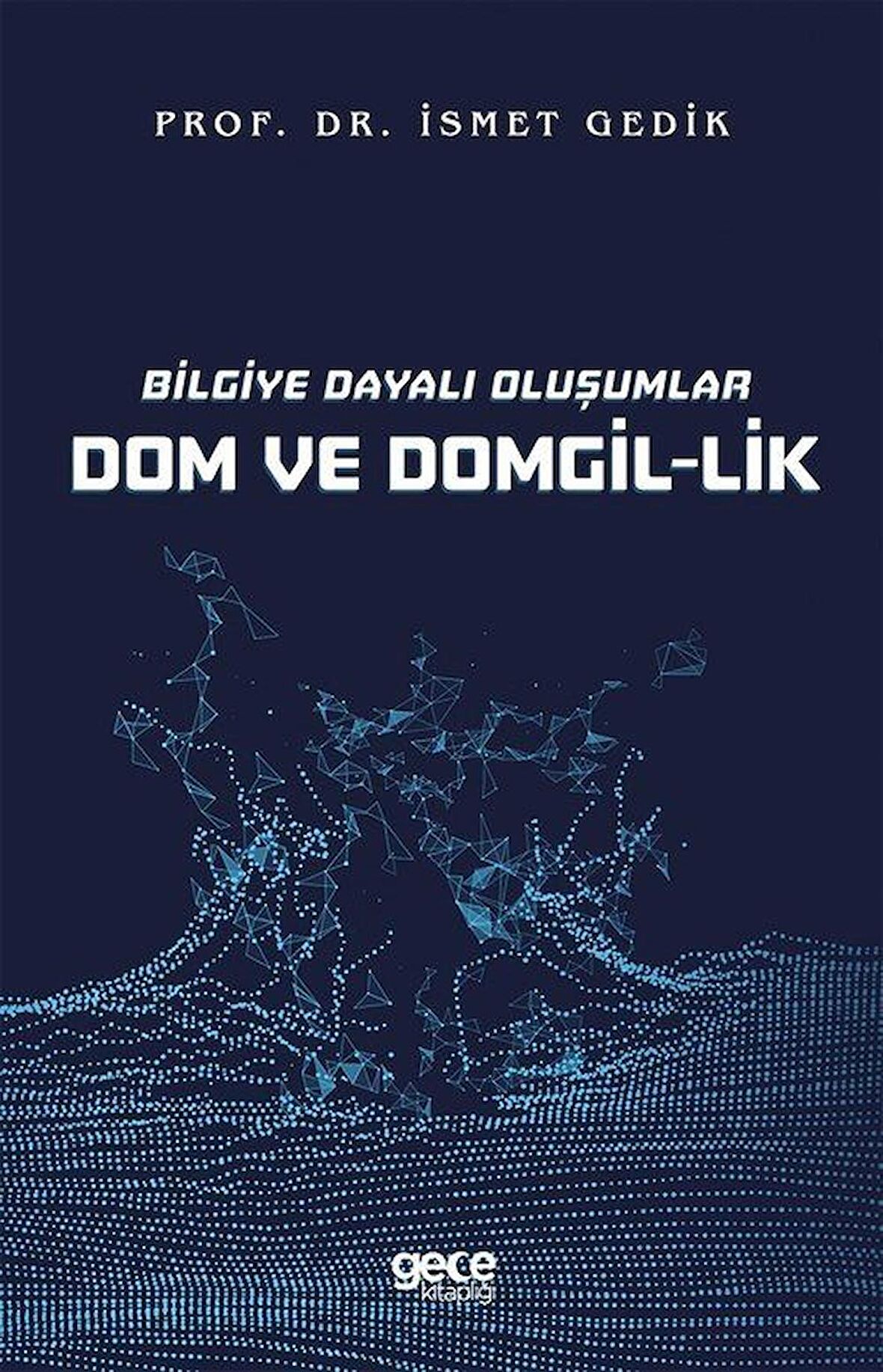 Bilgiye Dayalı Oluşumlar Dom ve Domgil-lik