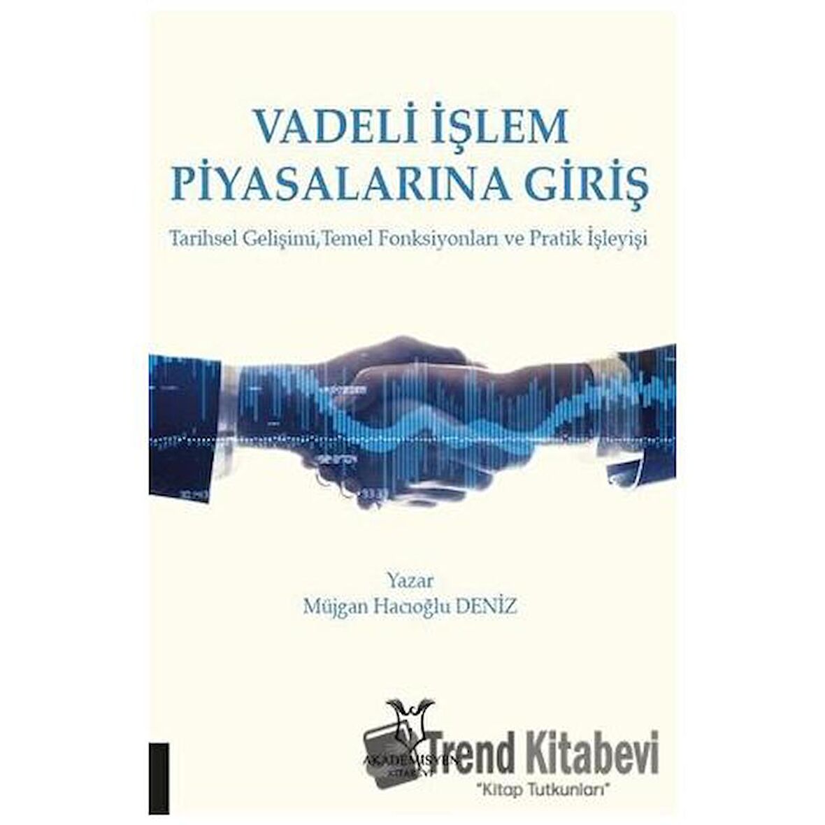 Vadeli İşlem Piyasalarına Giriş