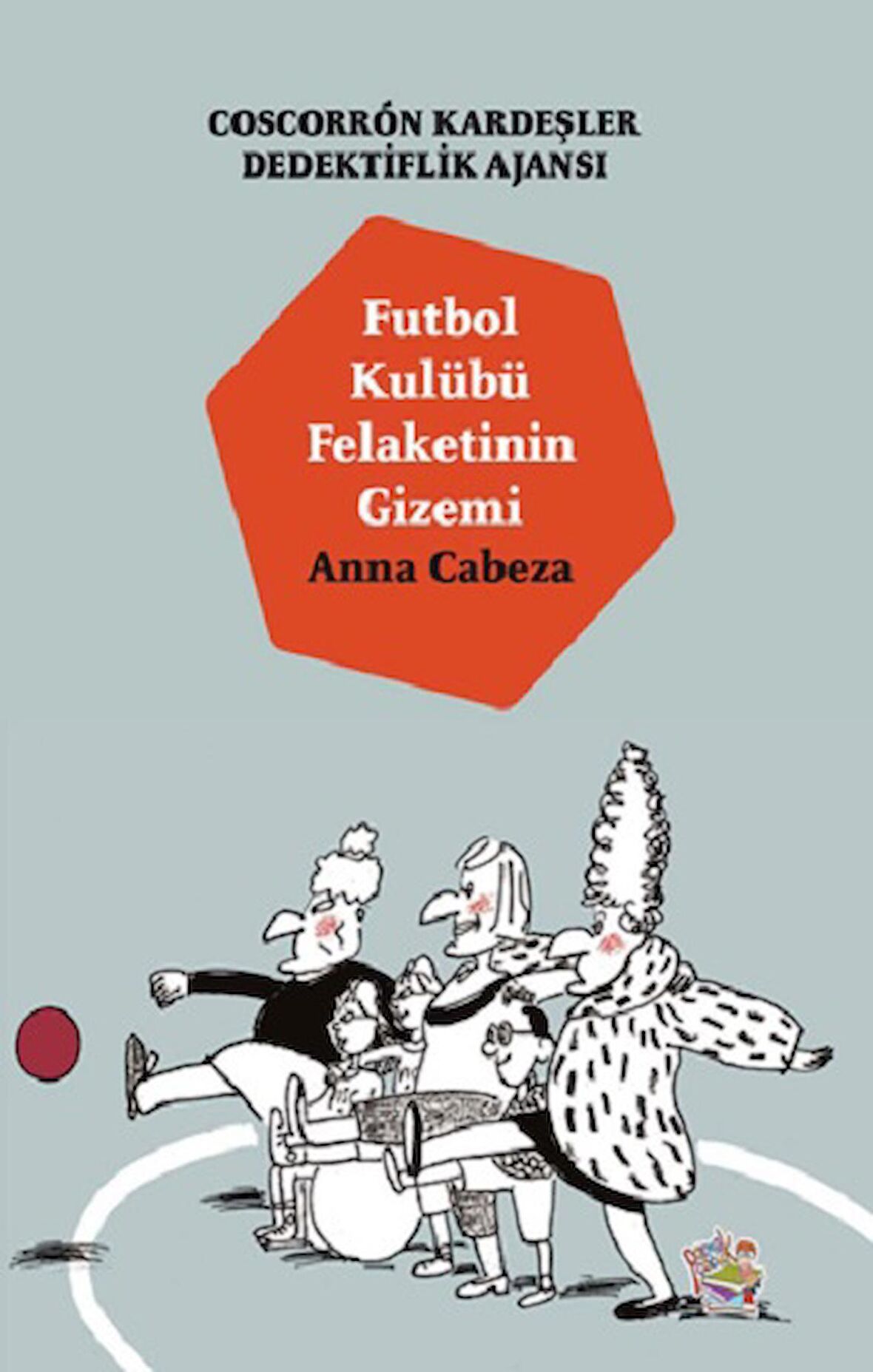 Futbol Kulübü Felaketinin Gizemi - Coscorron Kardeşler Dediktiflik Ajansı