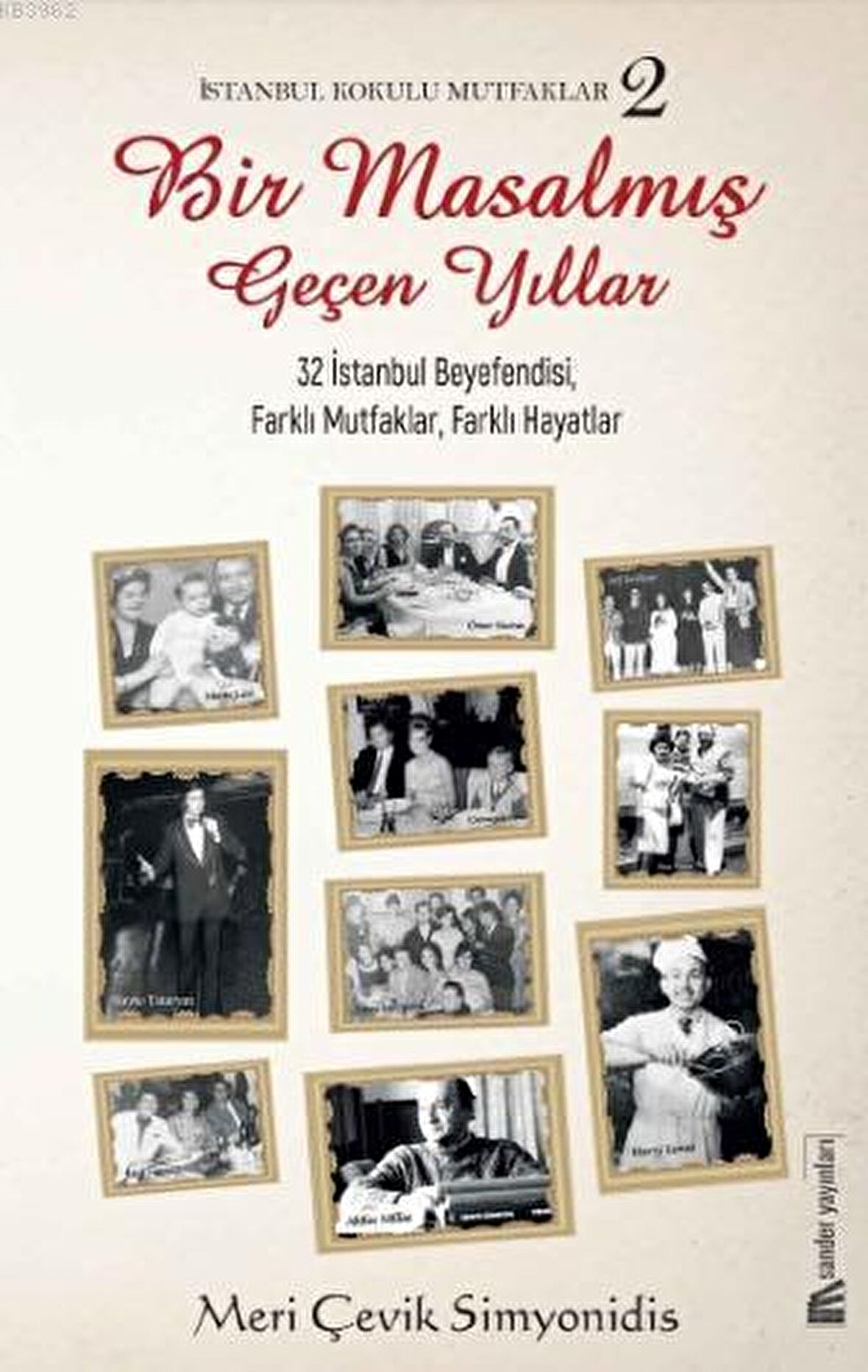 Bir Masalmış Geçen Yıllar - İstanbul Kokulu Mutfaklar 2