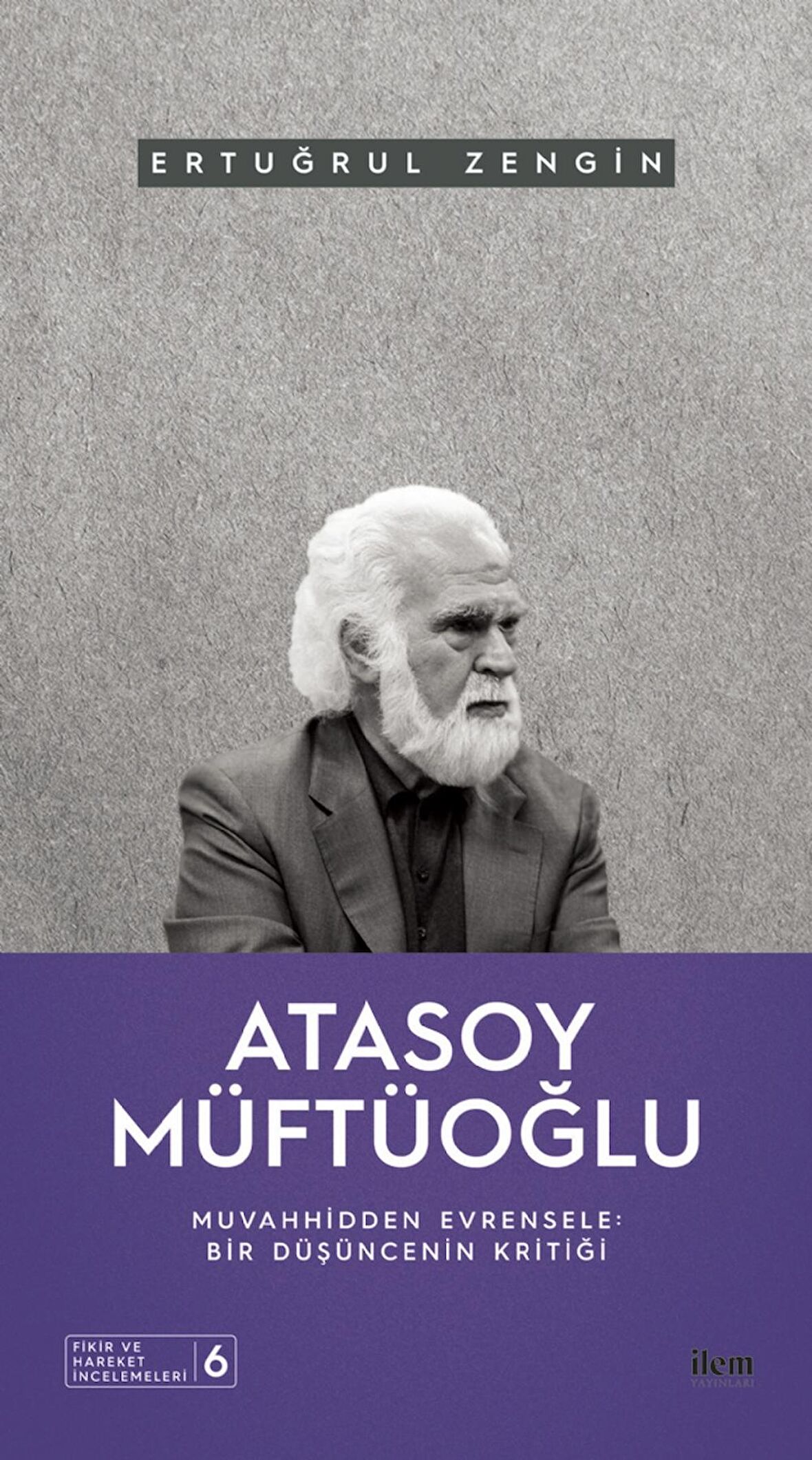 ATASOY MÜFTÜOĞLU - Muvahhidden Evrensele