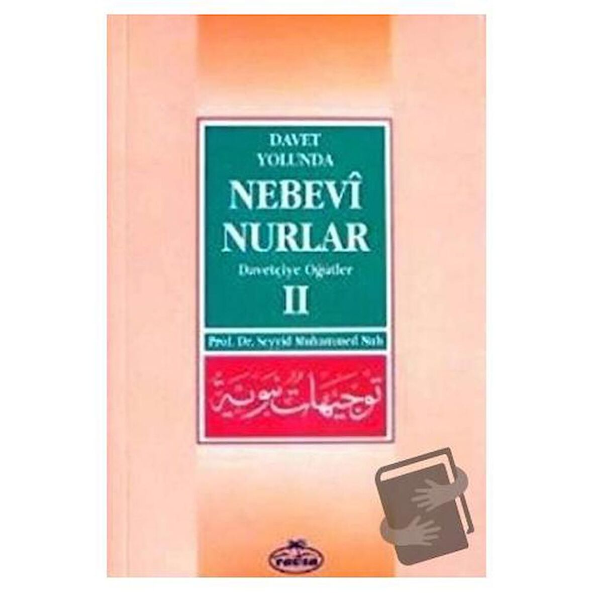 Davet Yolunda Nebevi Nurlar 2
