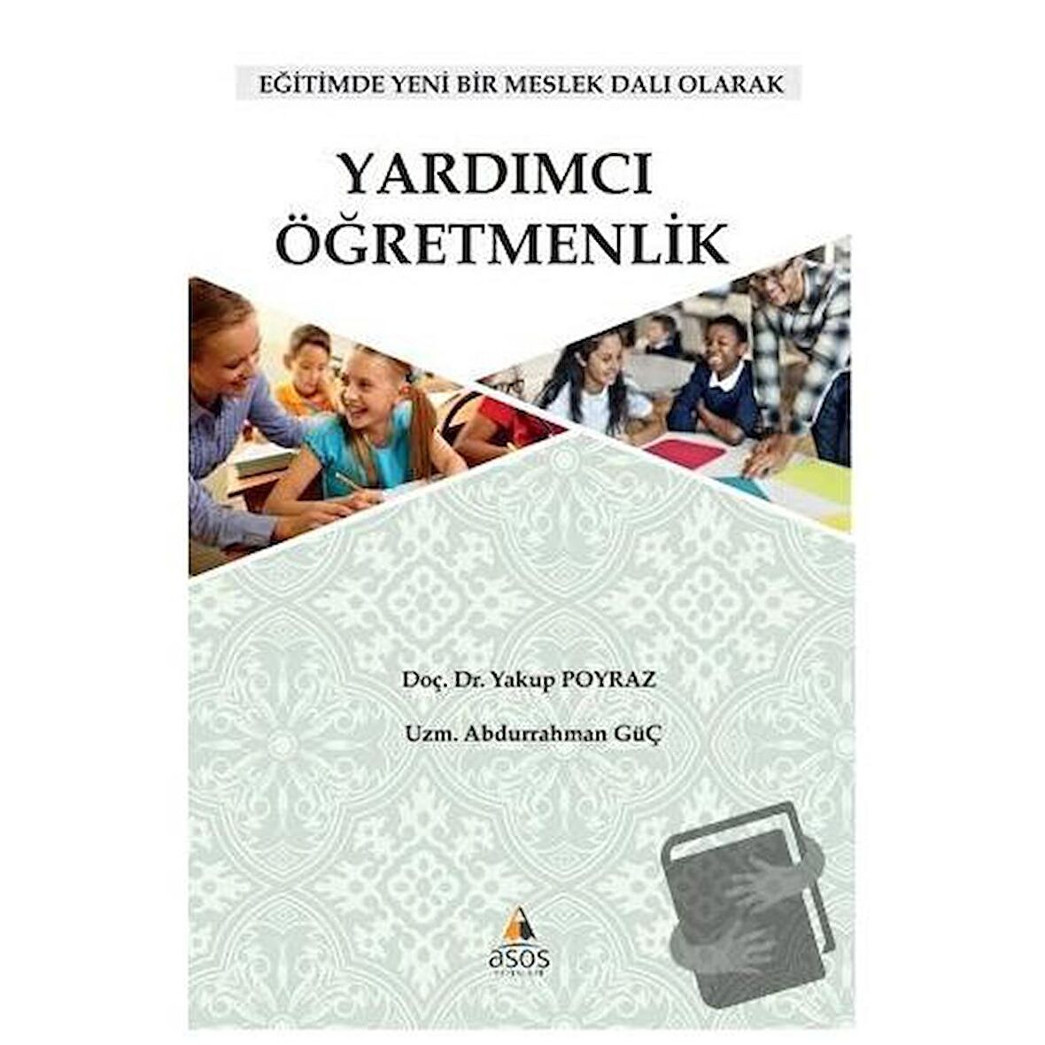 Yardımcı Öğretmenlik: Eğitimde Yeni Bir Meslek Dalı Olarak