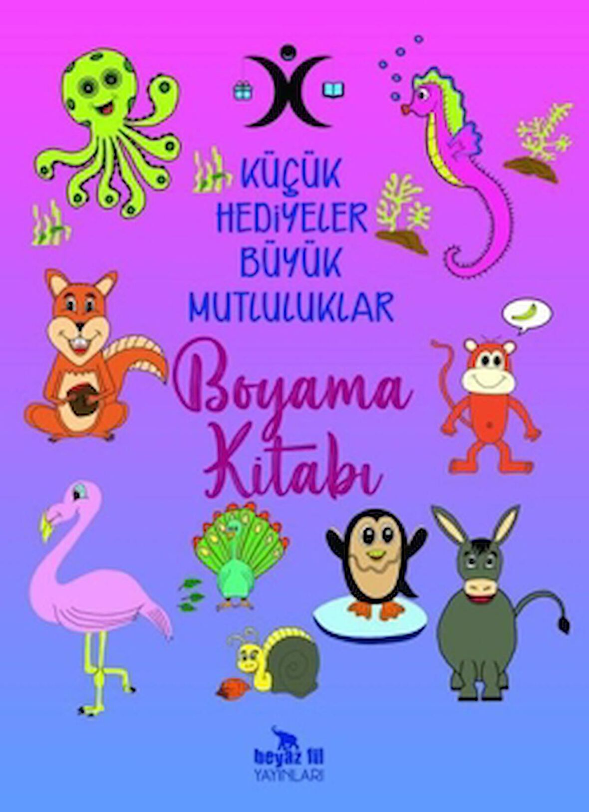Küçük Hediyeler Büyük Mutluluklar Boyama Kitabı