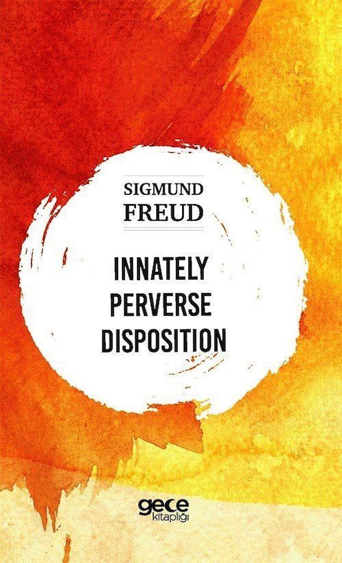 Innately Perverse Disposition