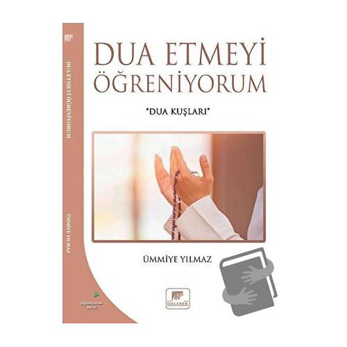 Dua Etmeyi Öğreniyorum