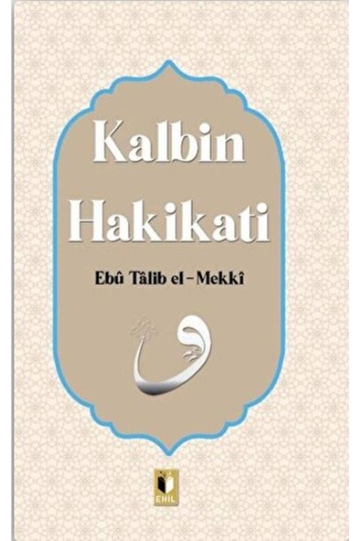 Kalbin Hakikati