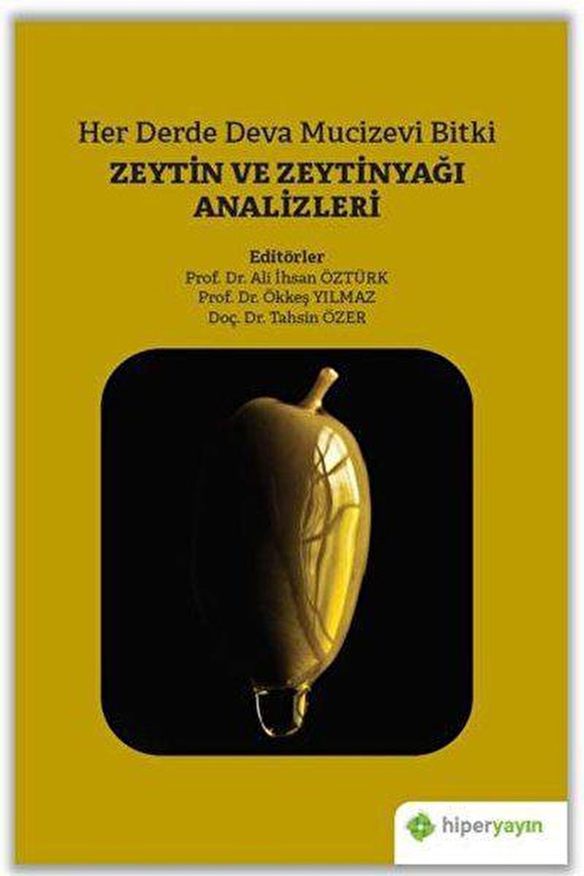 Her Derde Deva Mucizevi Bitki Zeytin ve Zeytinyağı Analizleri