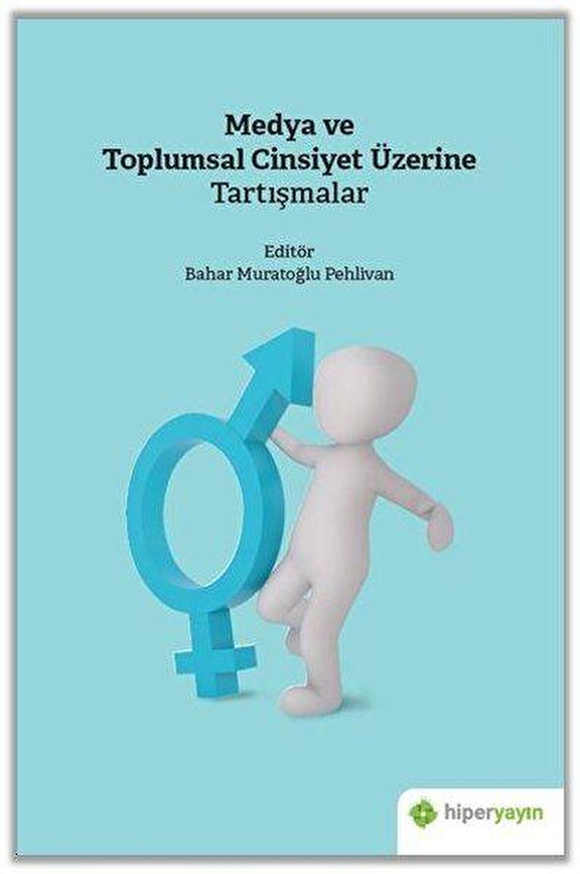 Medya ve Toplumsal Cinsiyet Üzerine Tartışmalar