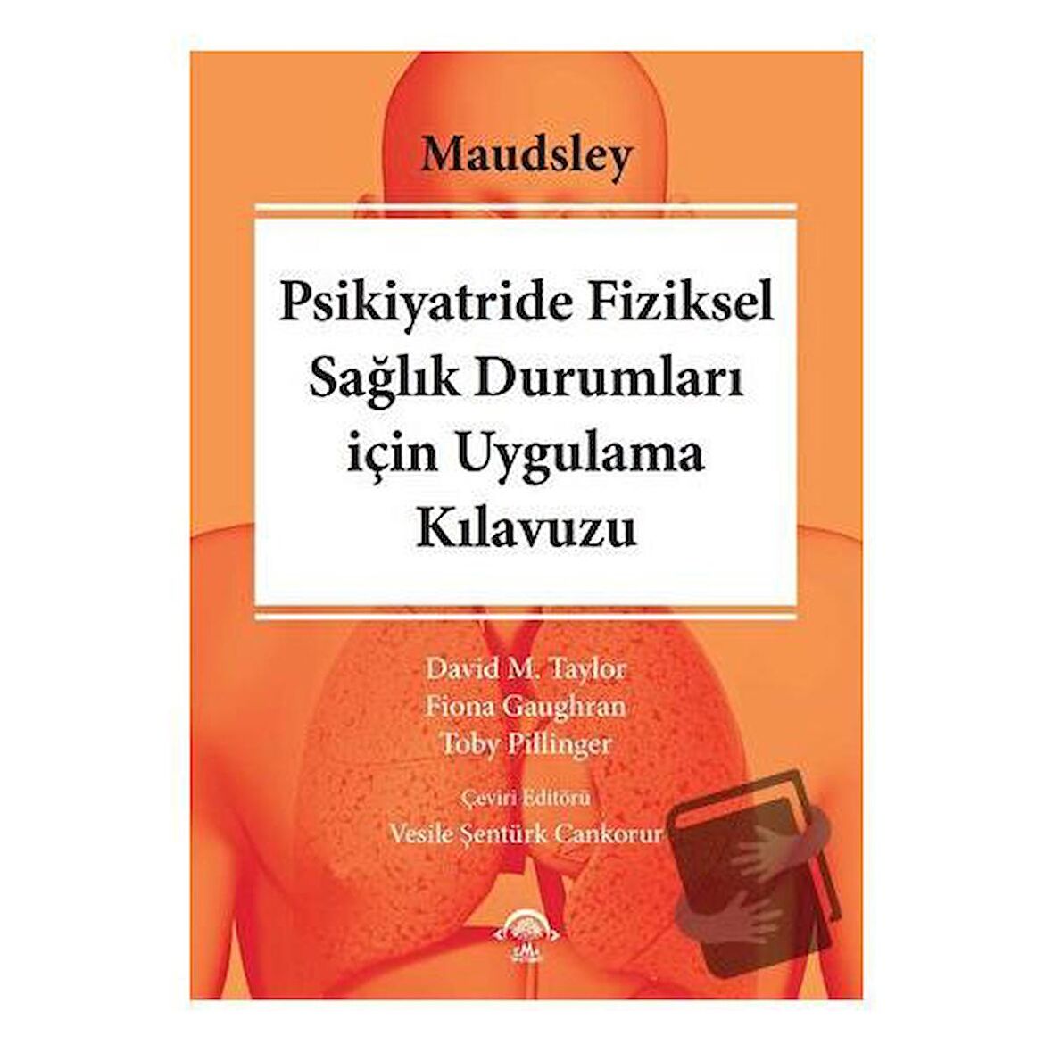 Maudsley Psikiyatride Fiziksel Sağılık Durumları için Uygulama Kılavuzu