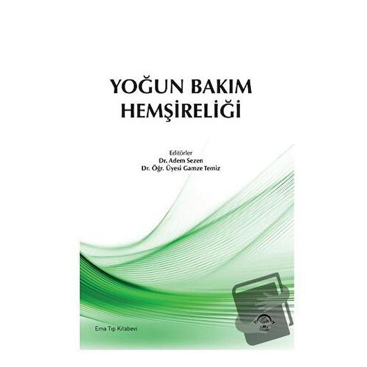 Yoğun Bakım Hemşireliği