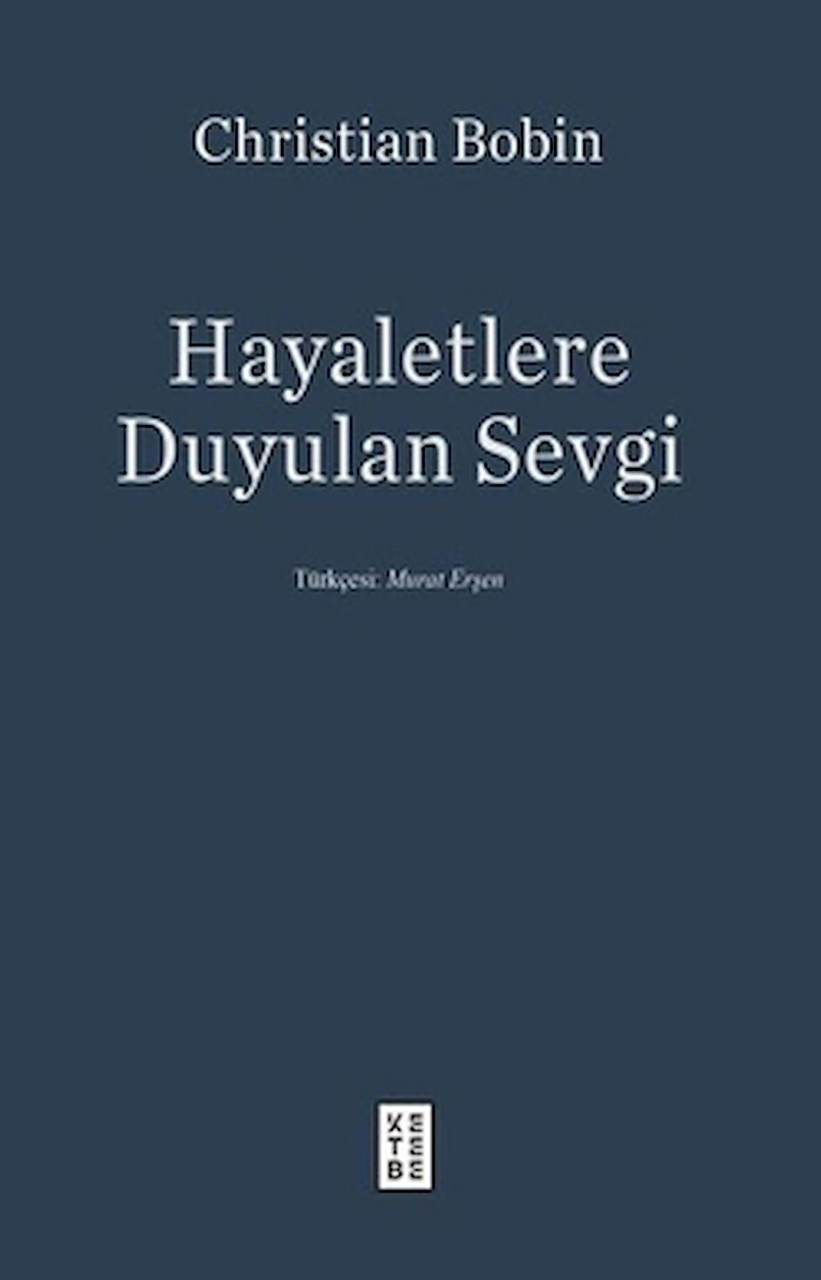 Hayaletlere Duyulan Sevgi