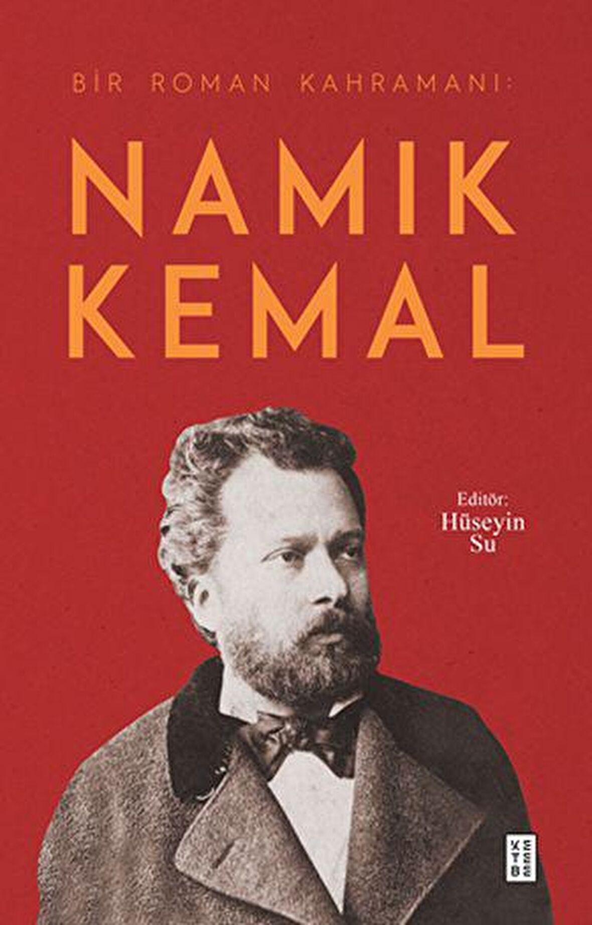 Namık Kemal - Bir Roman Kahramanı
