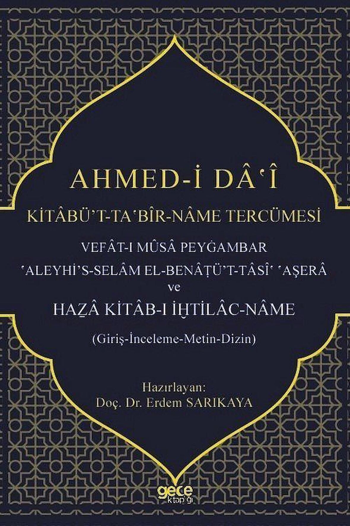 Ahmed-i Da'i Kitabü’t-Taʽbir-Name Tercümesi