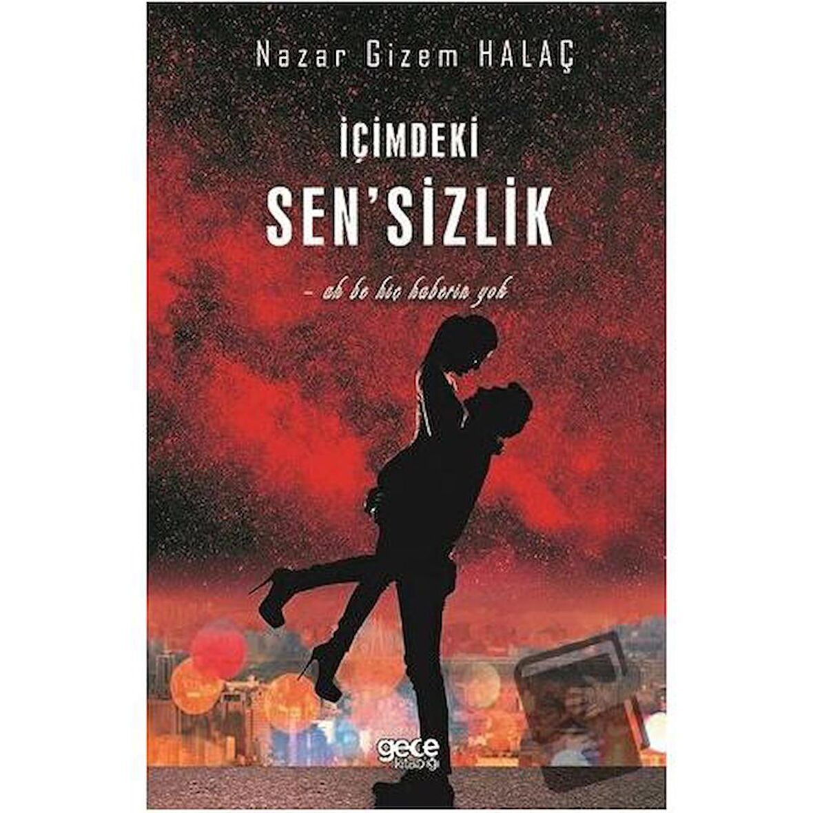 İçimdeki Sen'sizlik