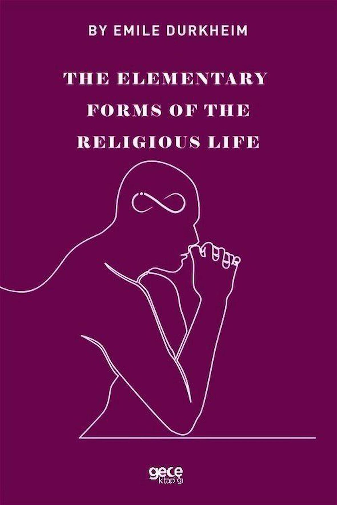 The Elemenraty Forms Of The Religious Life