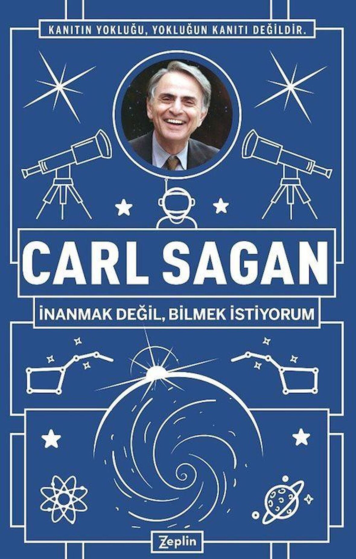 Carl Sagan : İnanmak Değil, Bilmek İstiyorum