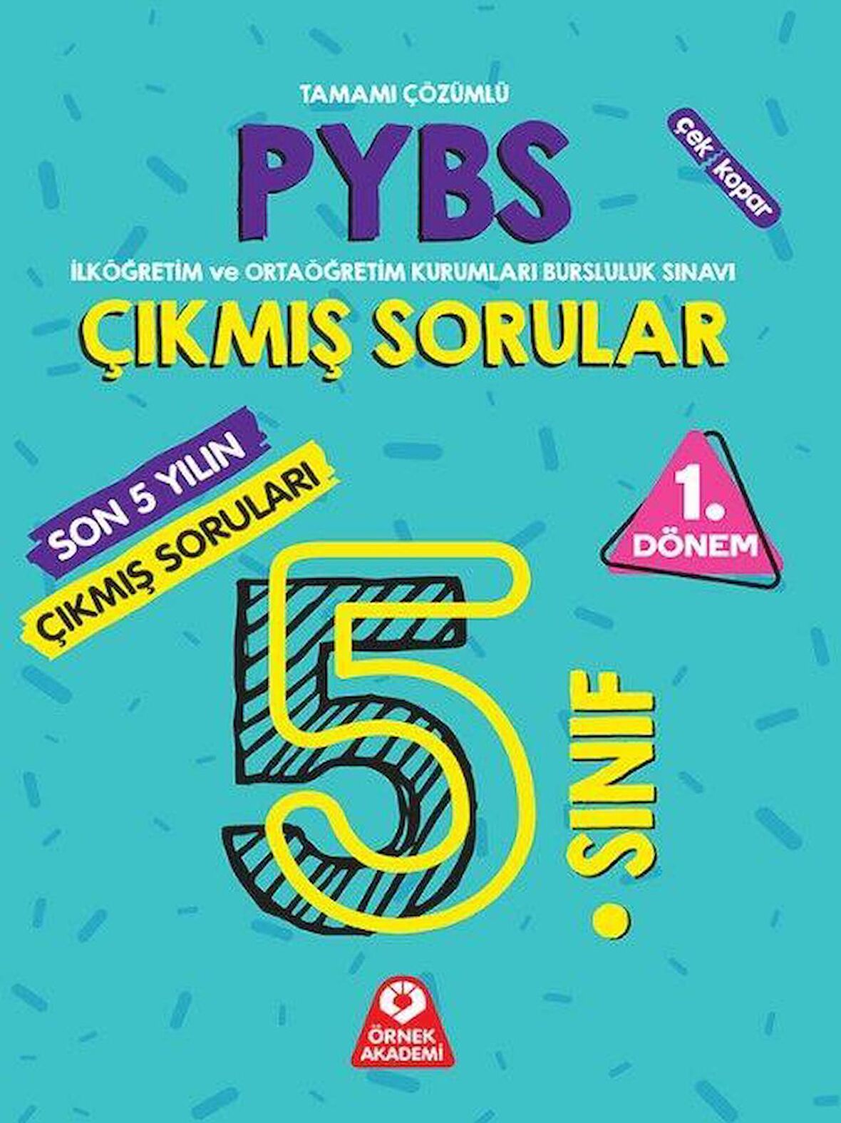 5. Sınıf 1. Dönem PYBS Son 5 Yıl Çözümlü Çıkmış Sorular Örnek Akademi