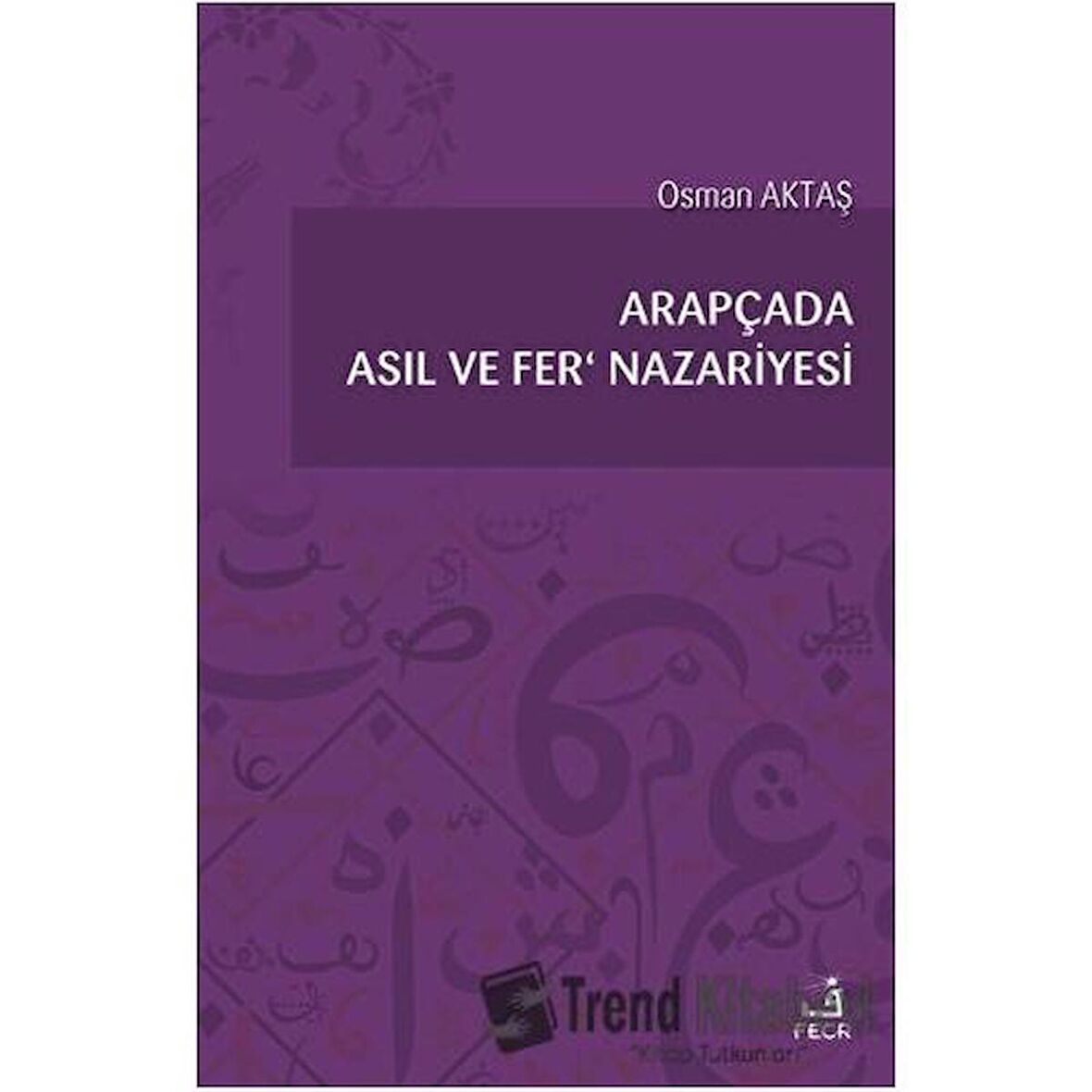 Arapçada Asıl ve Fer' Nazariyesi