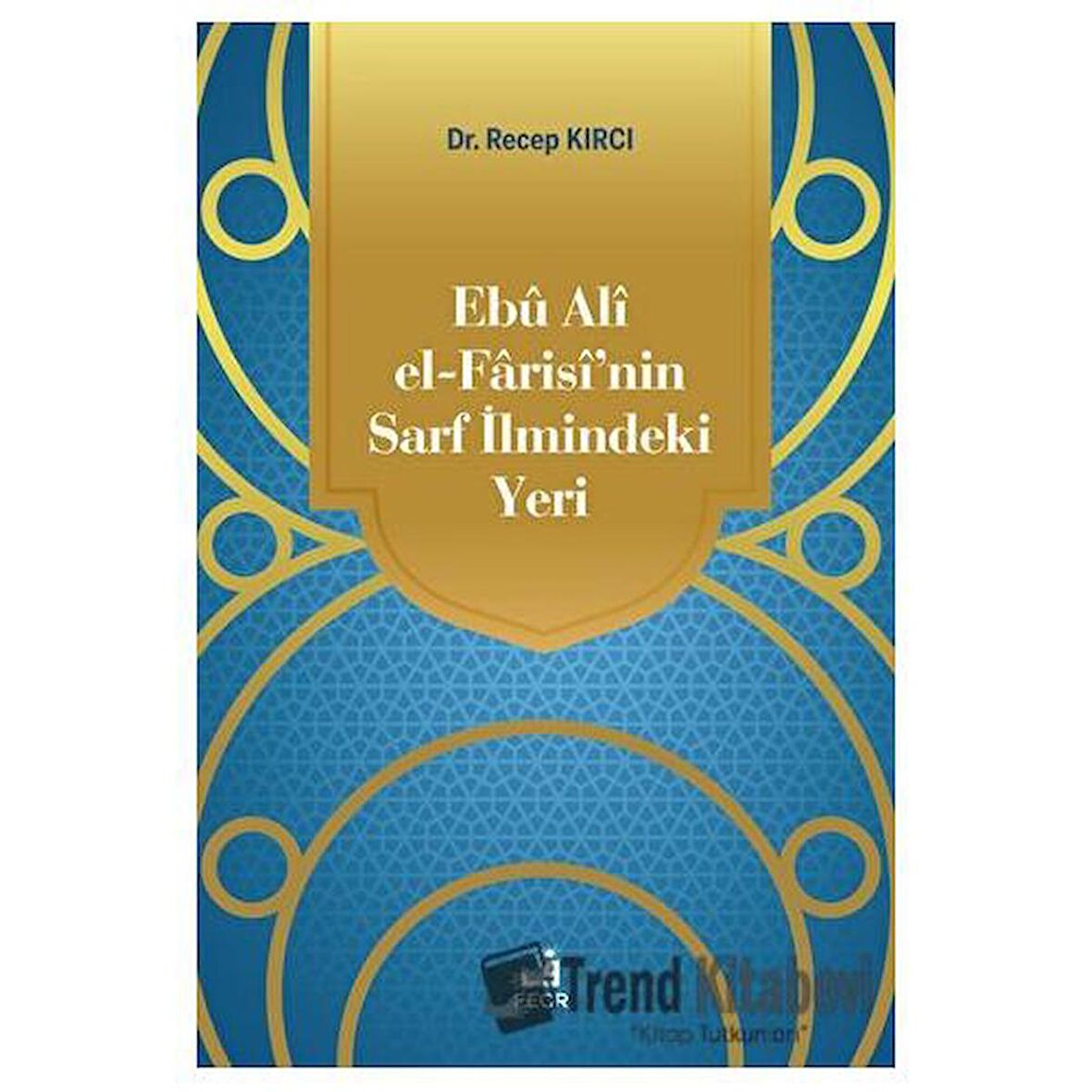 Ebu Ali El-Farisi’nin Sarf İlmindeki Yeri